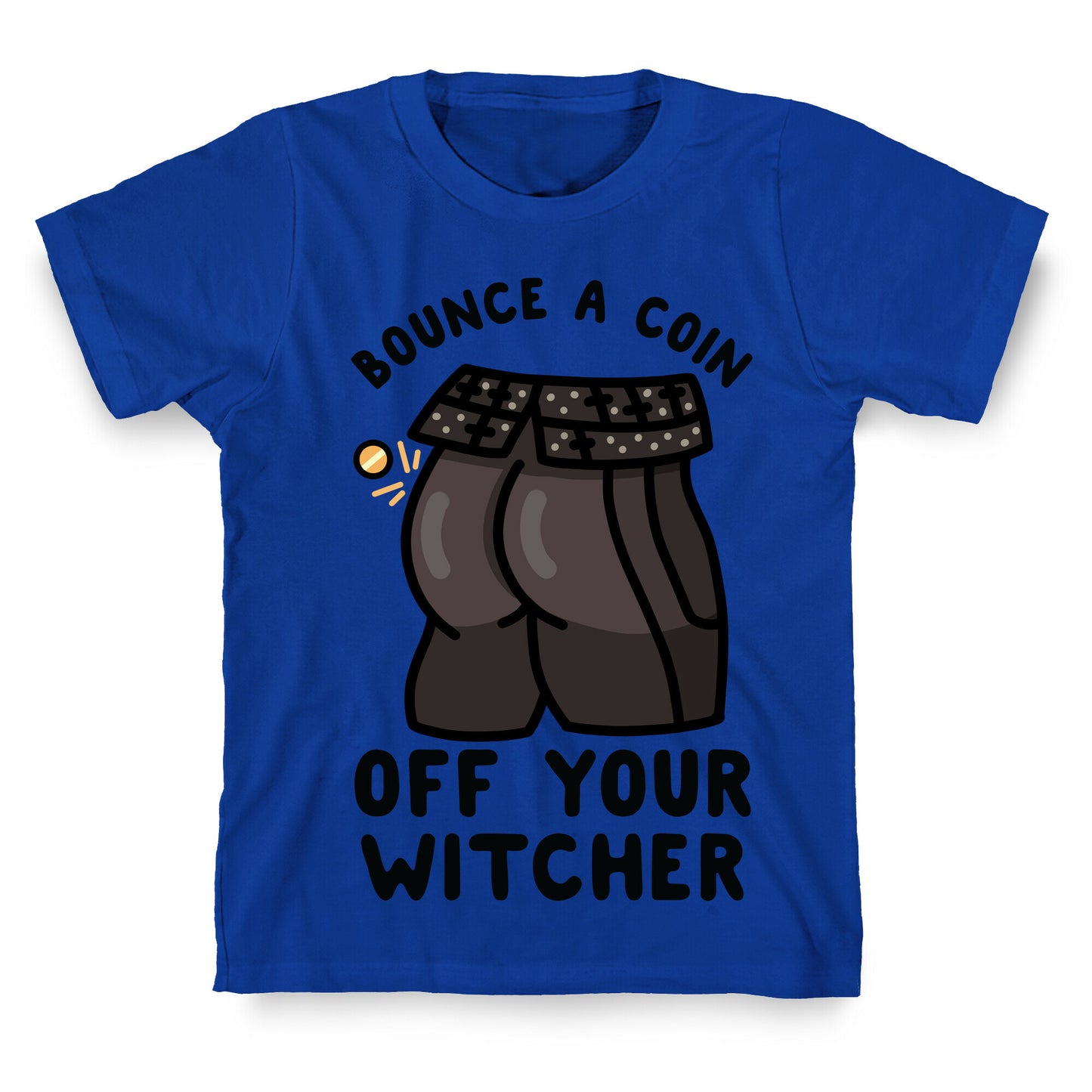 Bounce a Coin Off Your Witcher T-Shirt