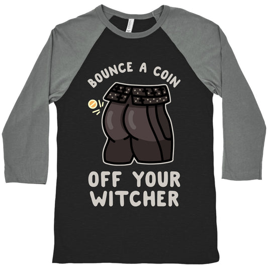 Bounce a Coin Off Your Witcher Baseball Tee