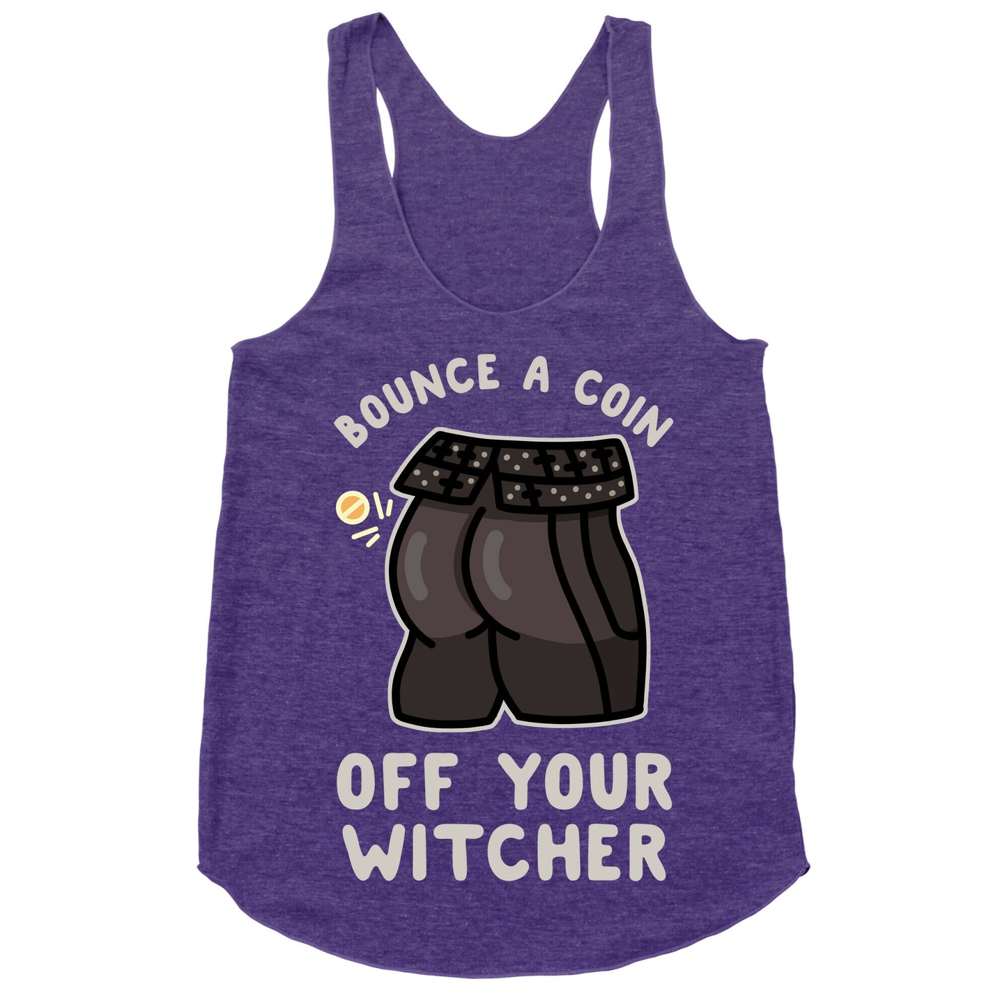 Bounce a Coin Off Your Witcher Racerback Tank