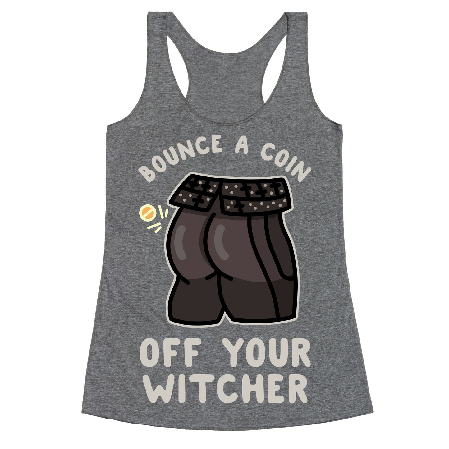 Bounce a Coin Off Your Witcher Racerback Tank