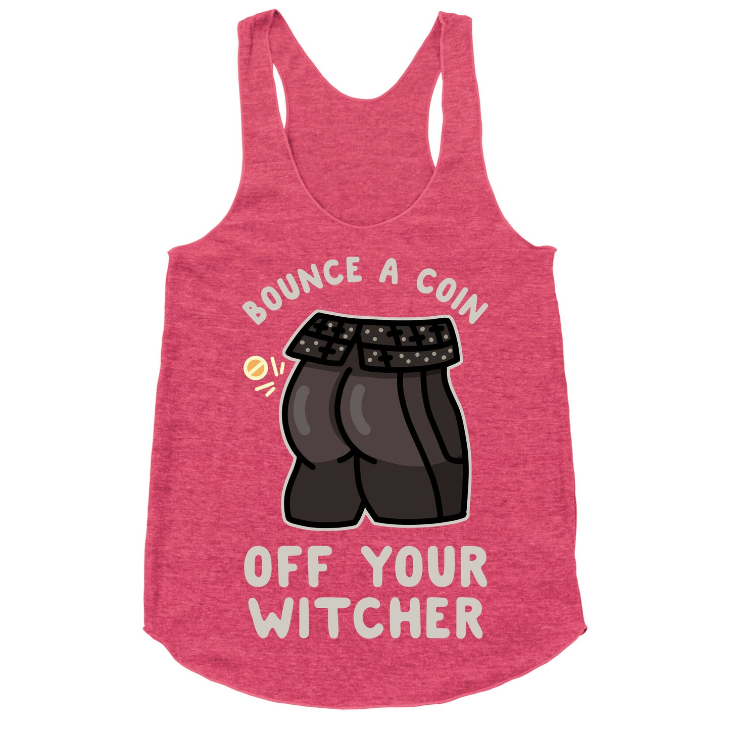 Bounce a Coin Off Your Witcher Racerback Tank