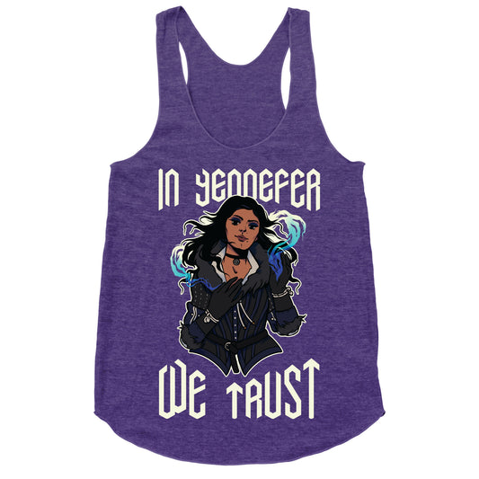 In Yennefer We Trust Racerback Tank