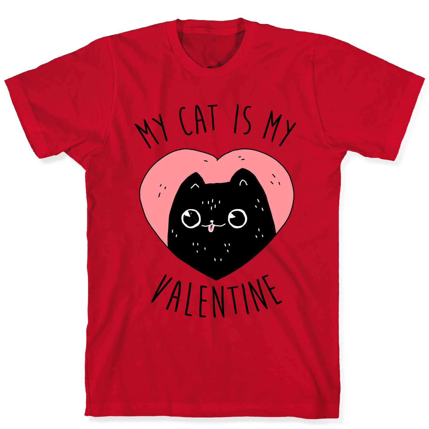 My Cat is My Valentine T-Shirt