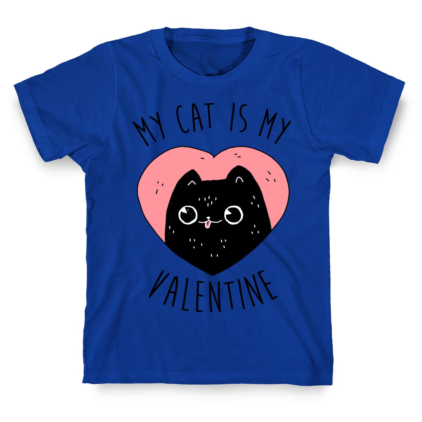 My Cat is My Valentine T-Shirt