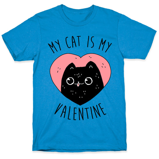 My Cat is My Valentine T-Shirt