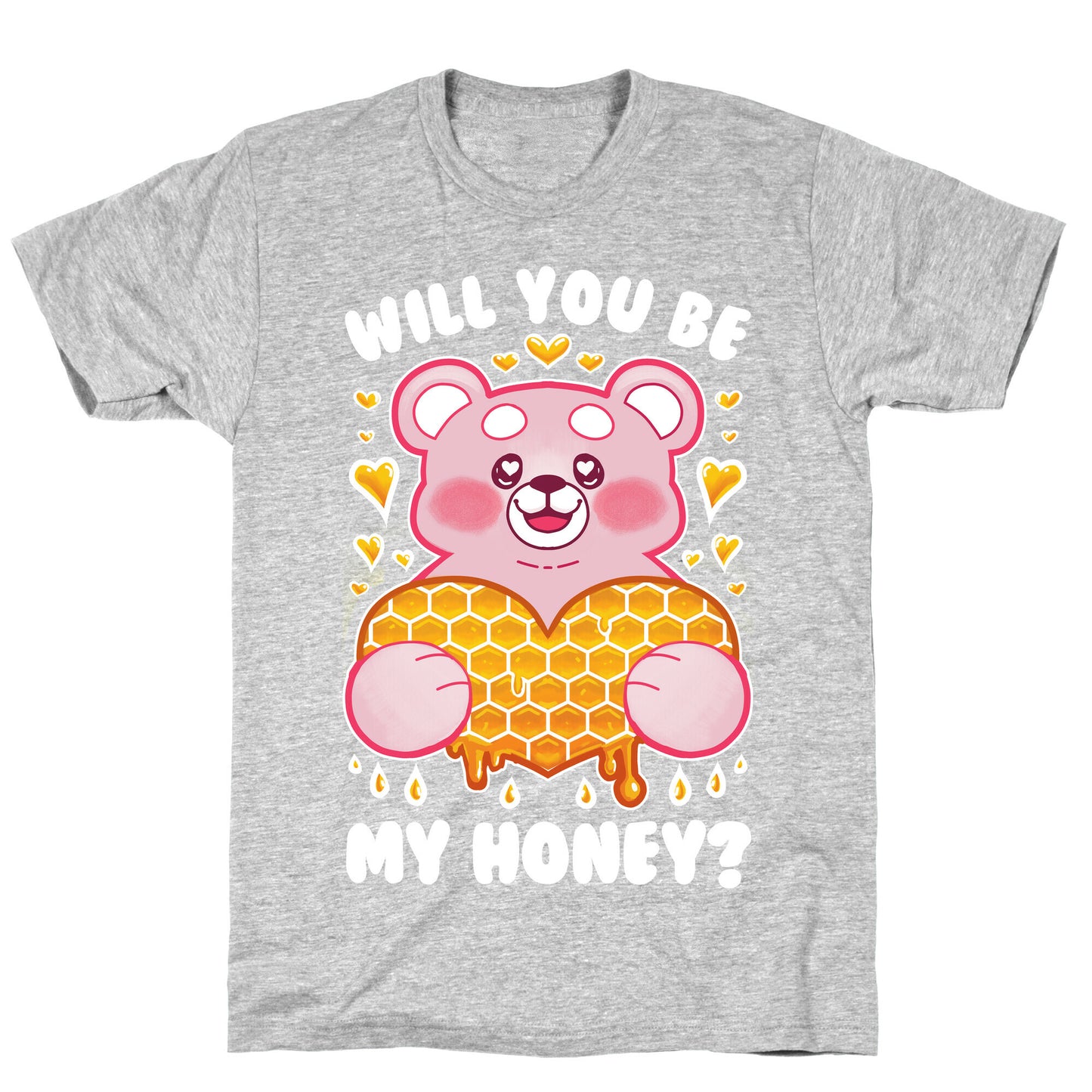 Will You Be My Honey? T-Shirt