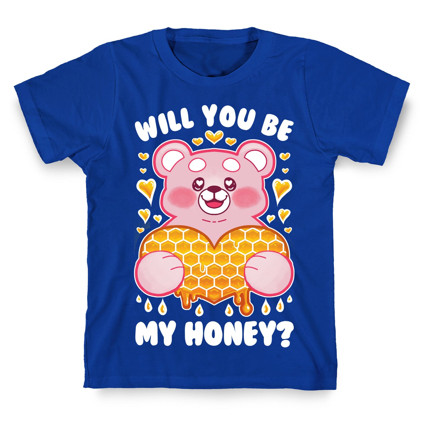 Will You Be My Honey? T-Shirt