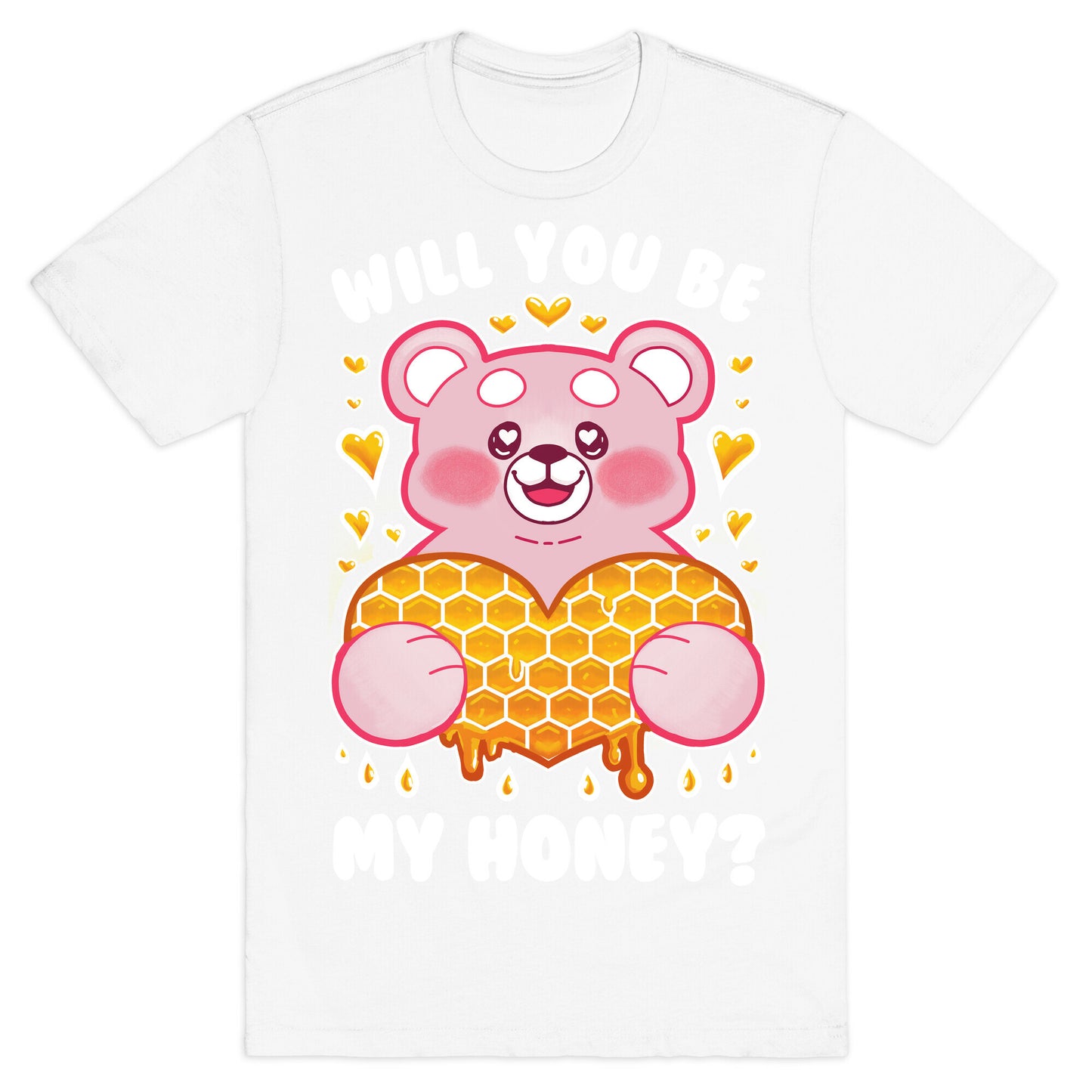 Will You Be My Honey? T-Shirt