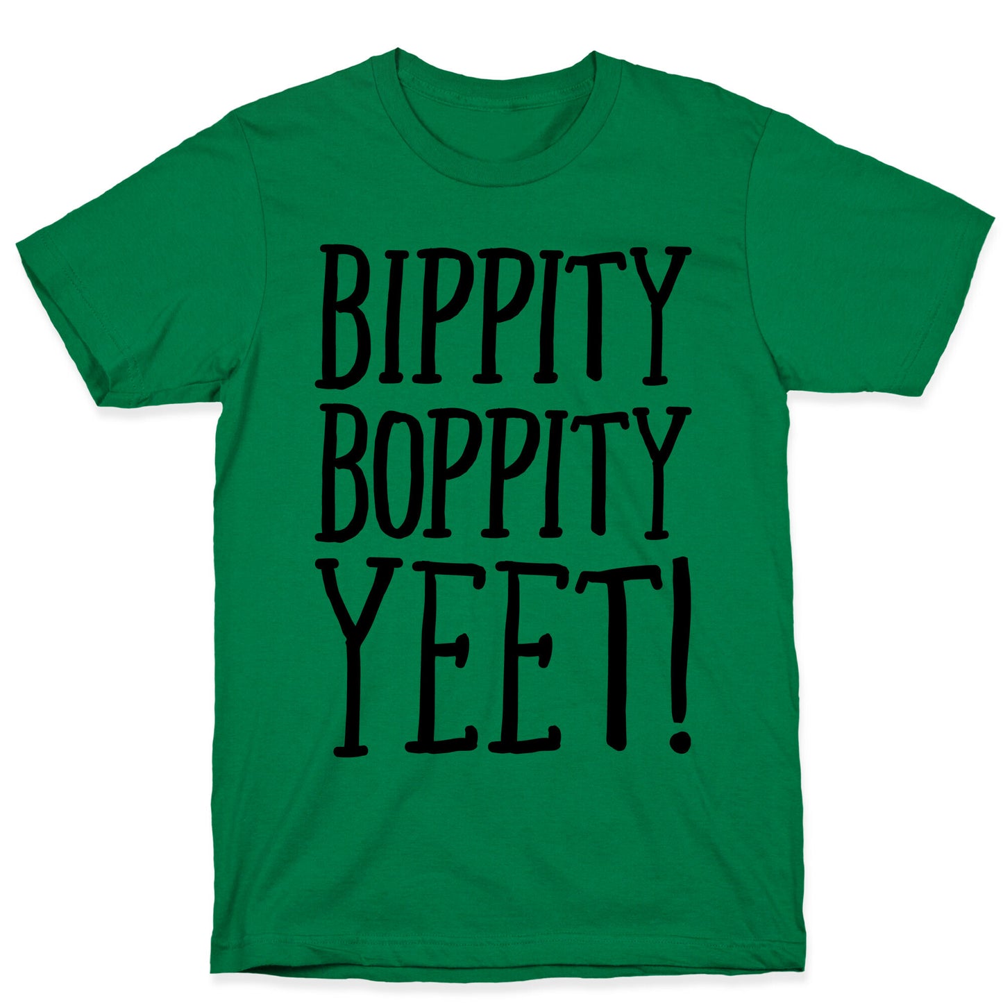 Bippity Boppity Yeet Parody T-Shirt