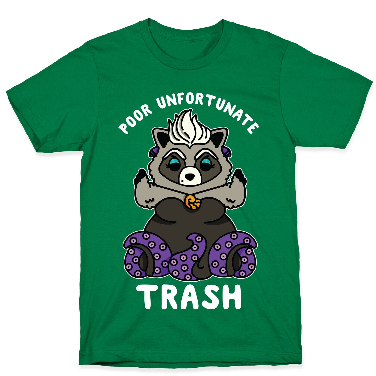 Poor Unfortunate Trash Raccoon T-Shirt
