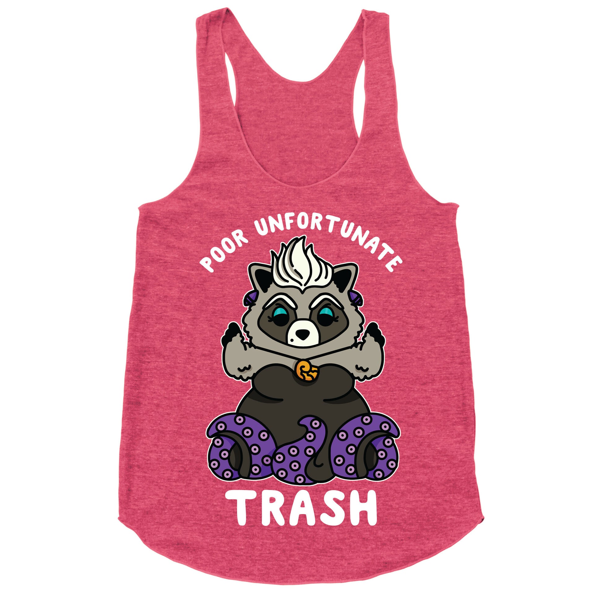 Poor Unfortunate Trash Raccoon  Racerback Tank