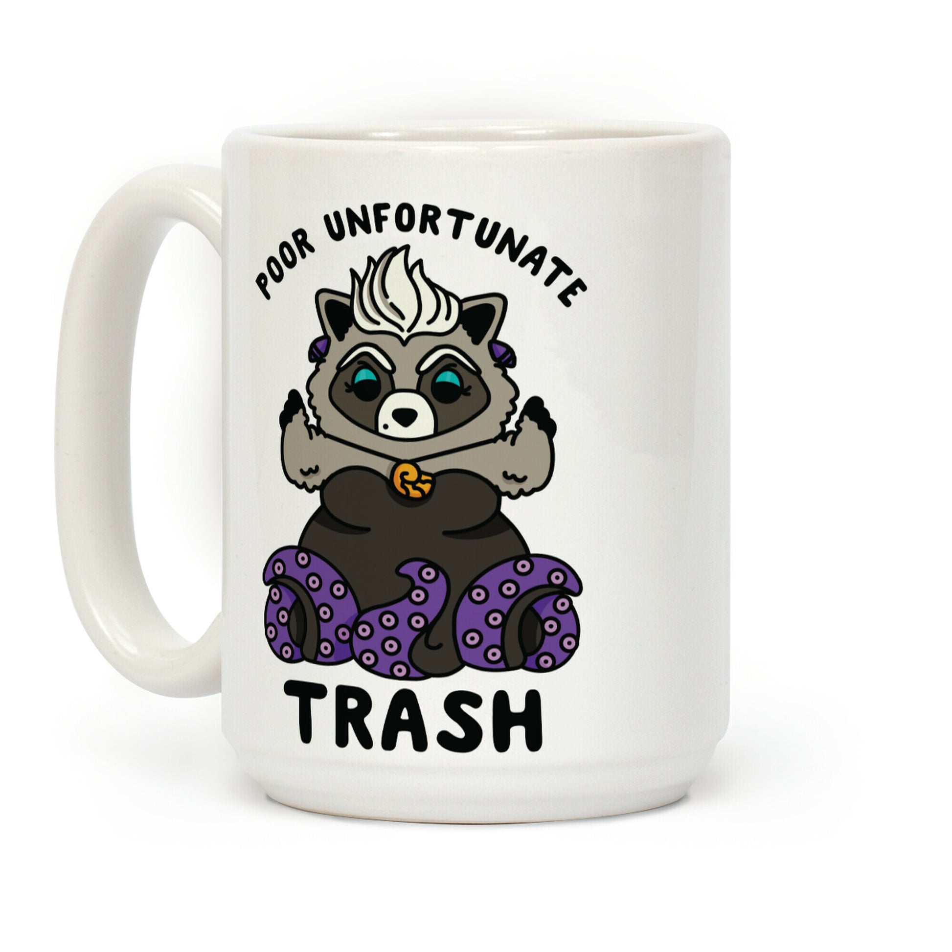 Poor Unfortunate Trash Raccoon Coffee Mug