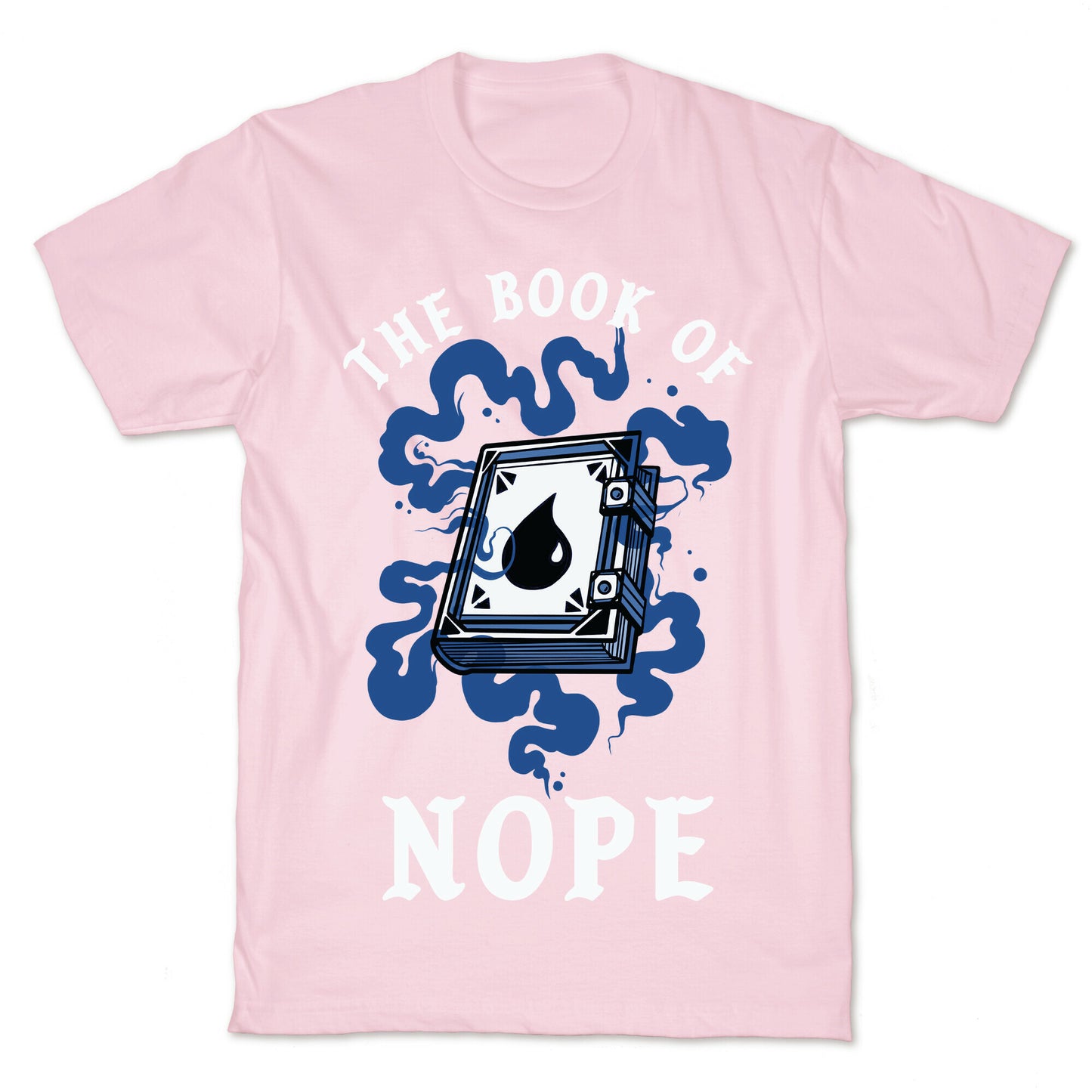 The Book Of Nope Blue Magic T-Shirt