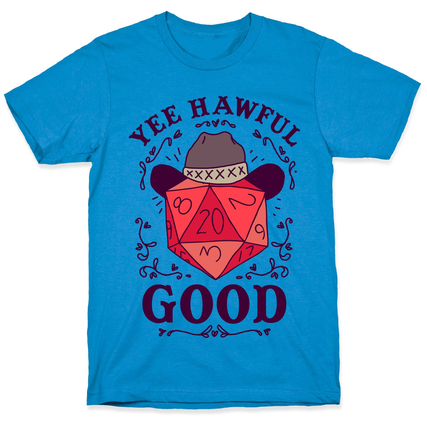 Yee Hawful Good T-Shirt