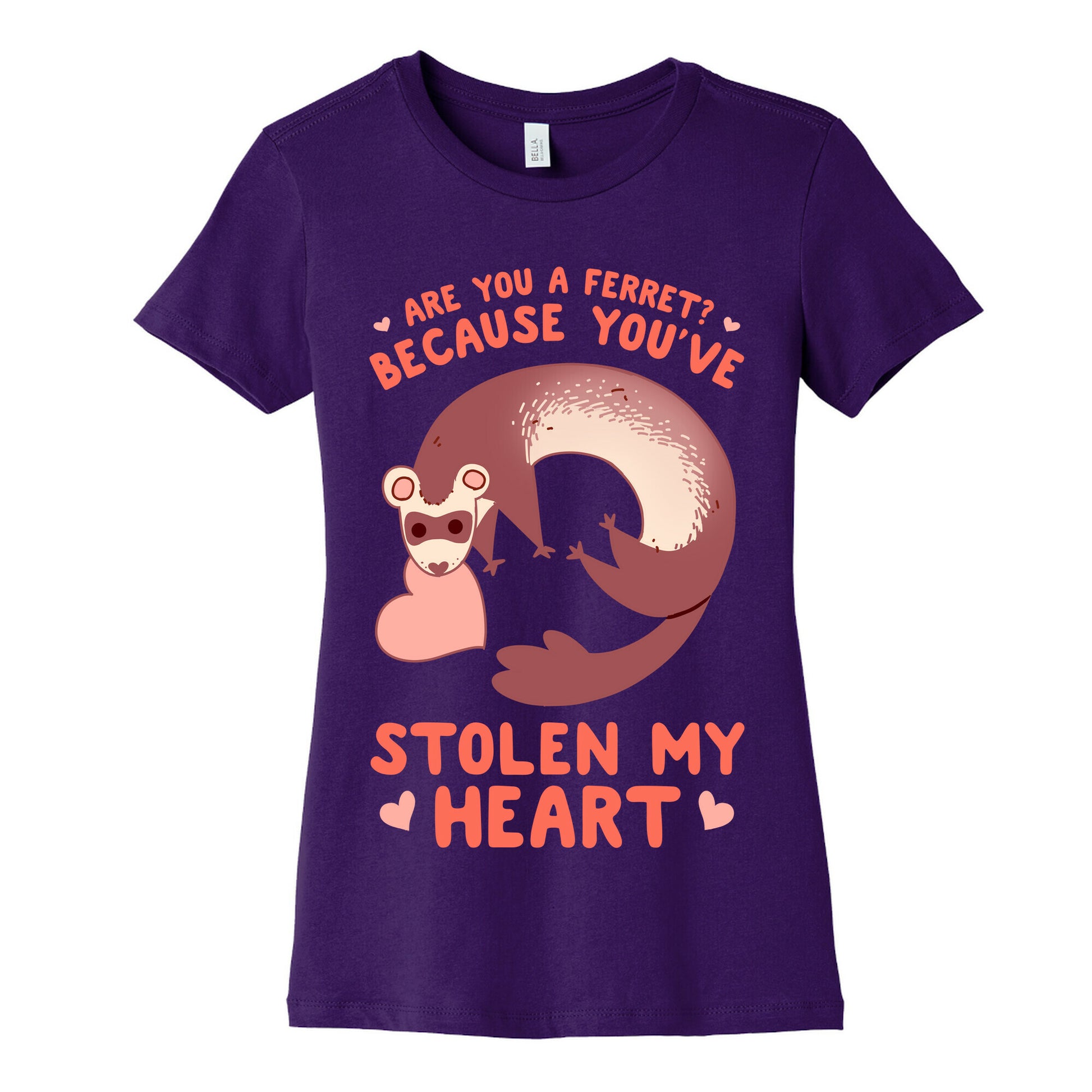 Are You A Ferret? Because You've Stolen My Heart Women's Cotton Tee