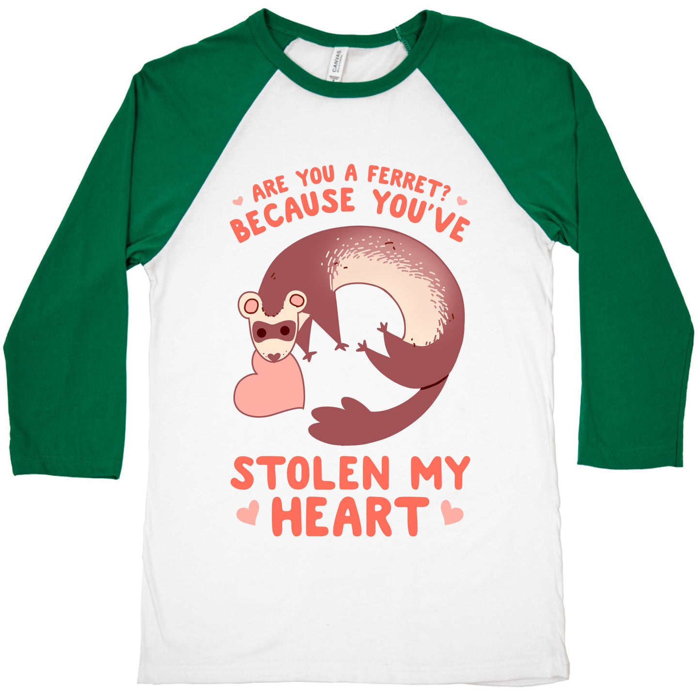Are You A Ferret? Because You've Stolen My Heart Baseball Tee
