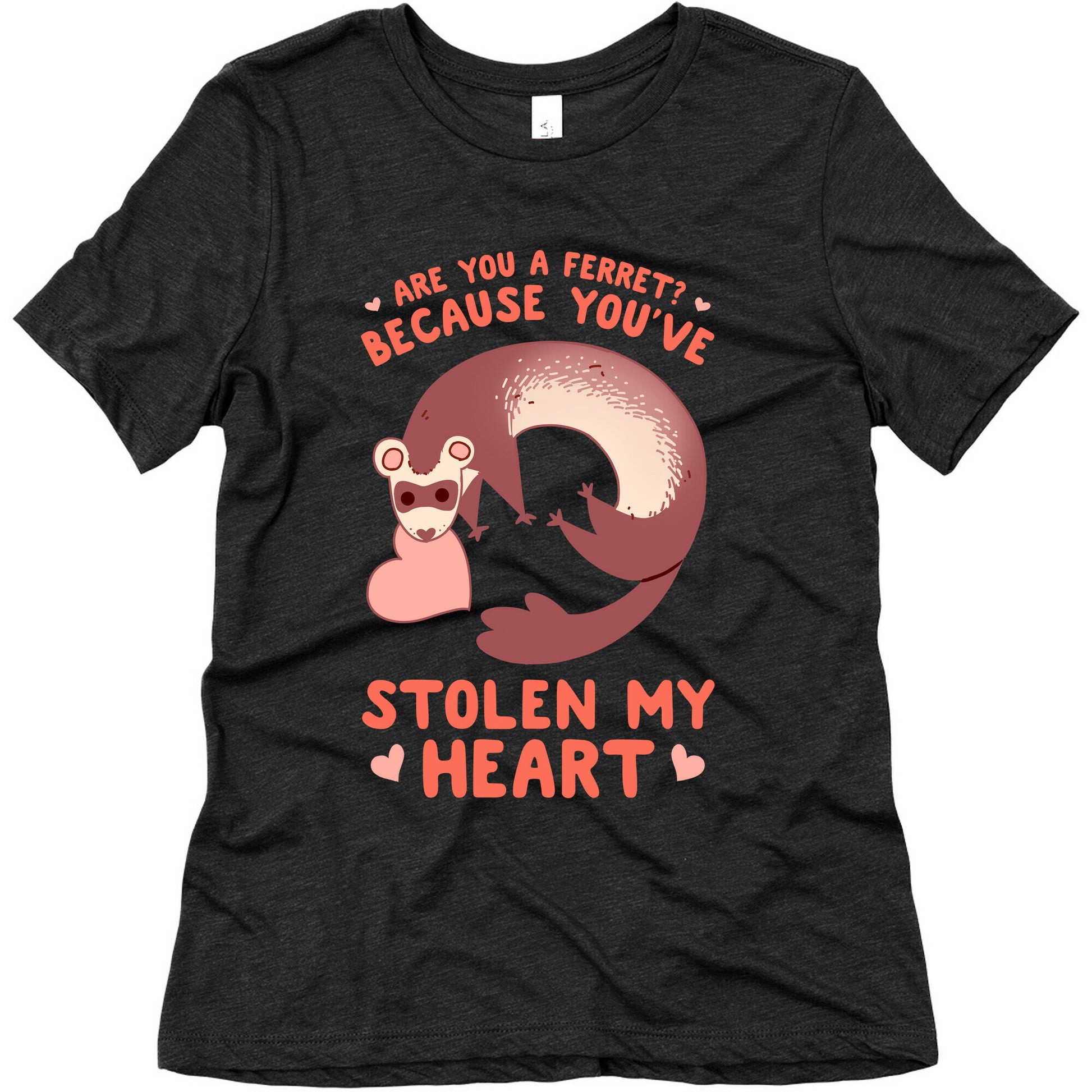 Are You A Ferret? Because You've Stolen My Heart Women's Triblend Tee