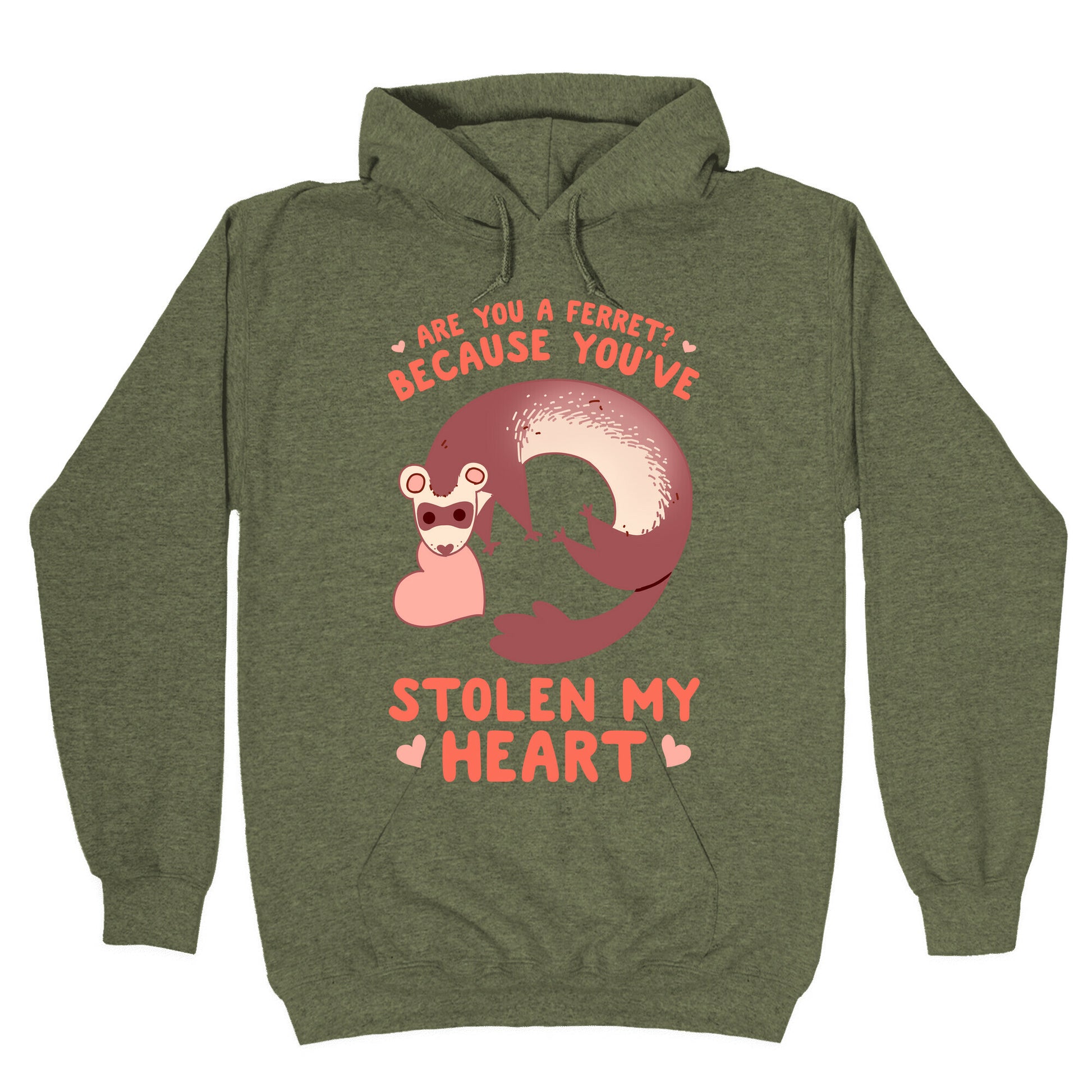Are You A Ferret? Because You've Stolen My Heart Hoodie