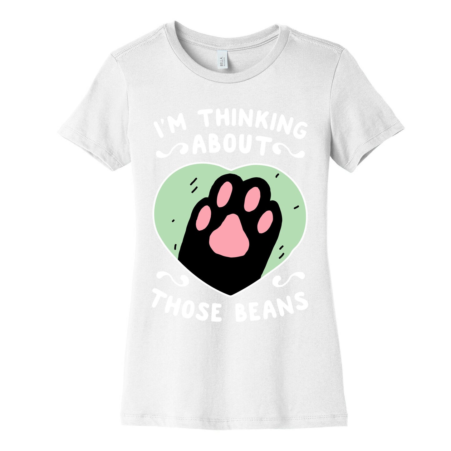 I'm Thinking About Those Beans Women's Cotton Tee