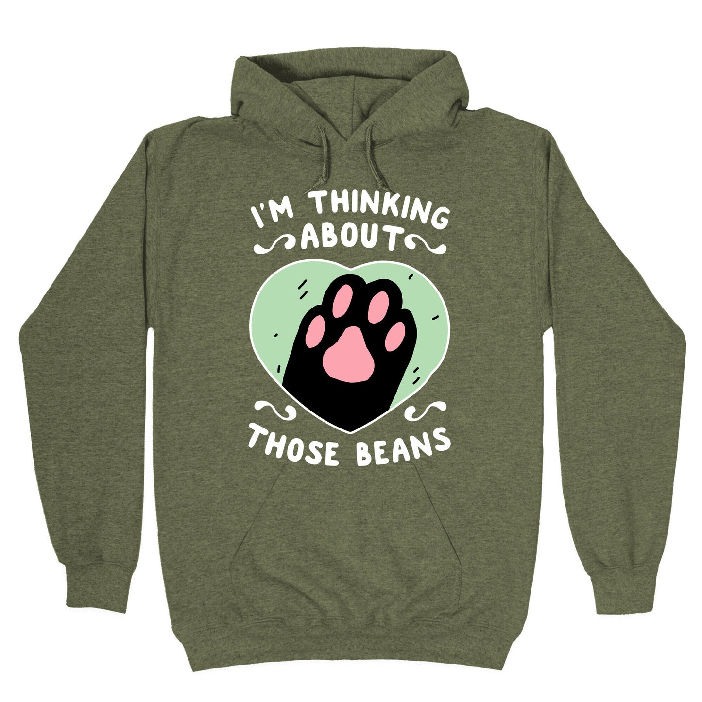 I'm Thinking About Those Beans Hoodie