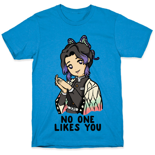 No One Likes You Shinobu Kocho T-Shirt