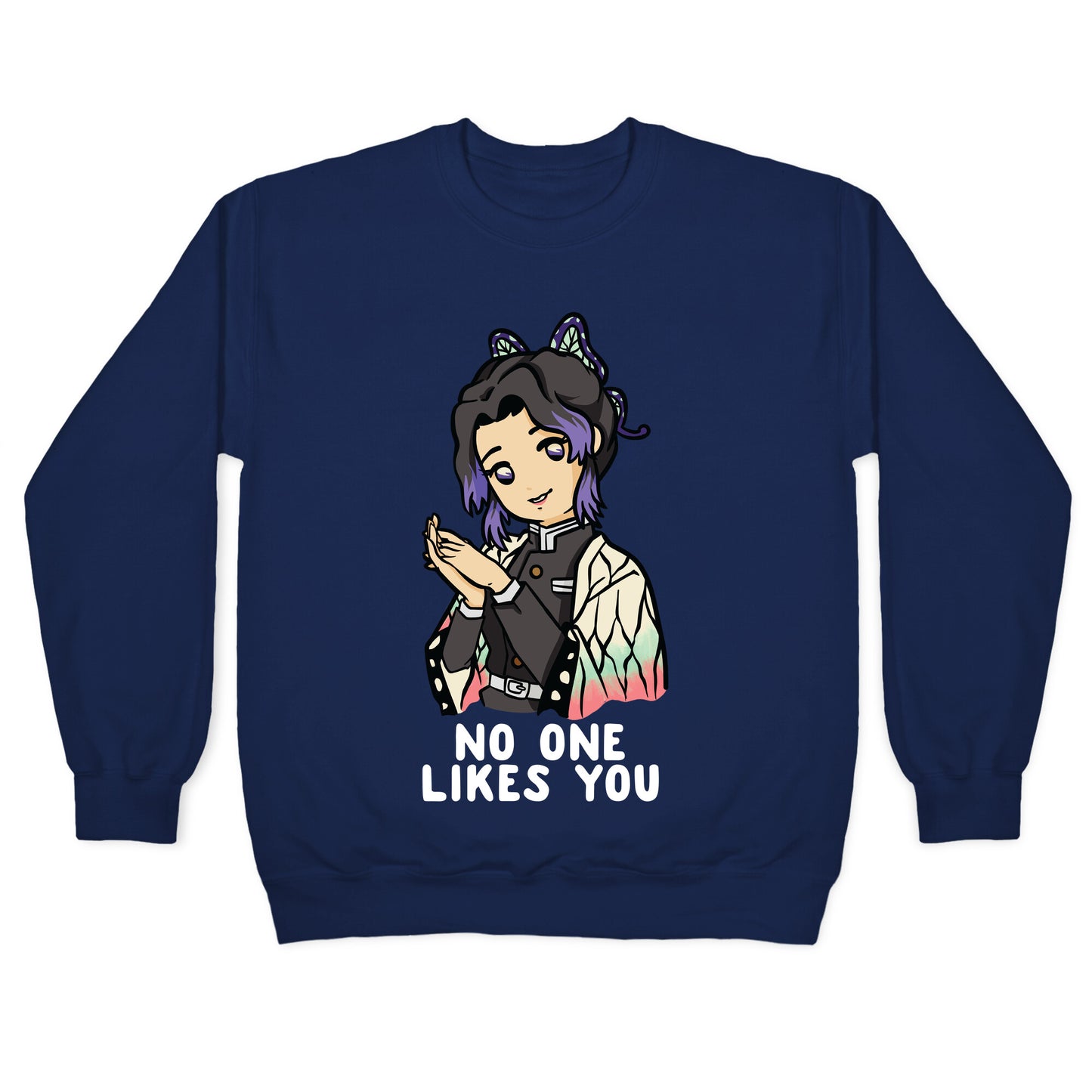 No One Likes You Shinobu Kocho Crewneck Sweatshirt