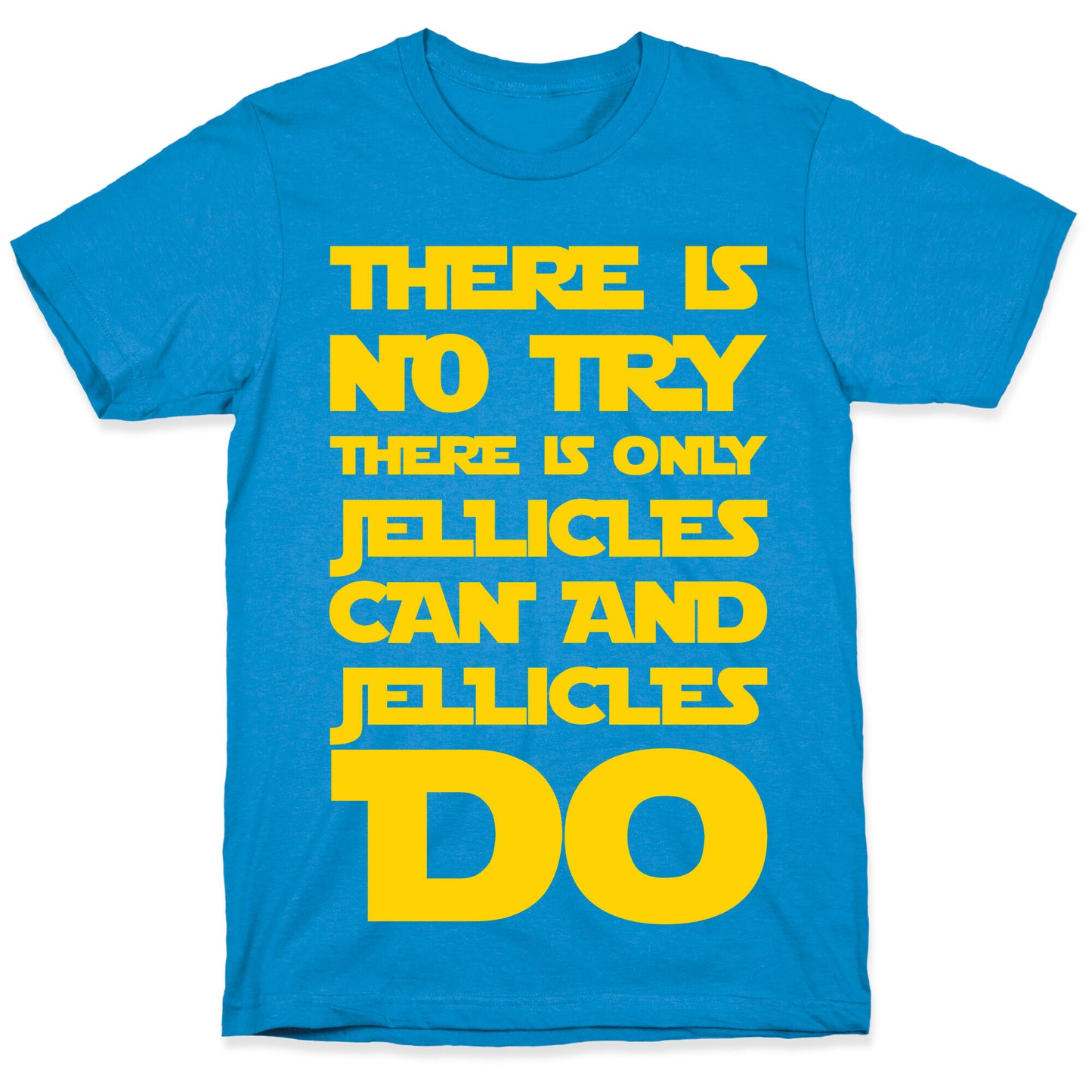 There Is No Try There Is Only Jellicles Can and Jellicles Do Parody White Print T-Shirt