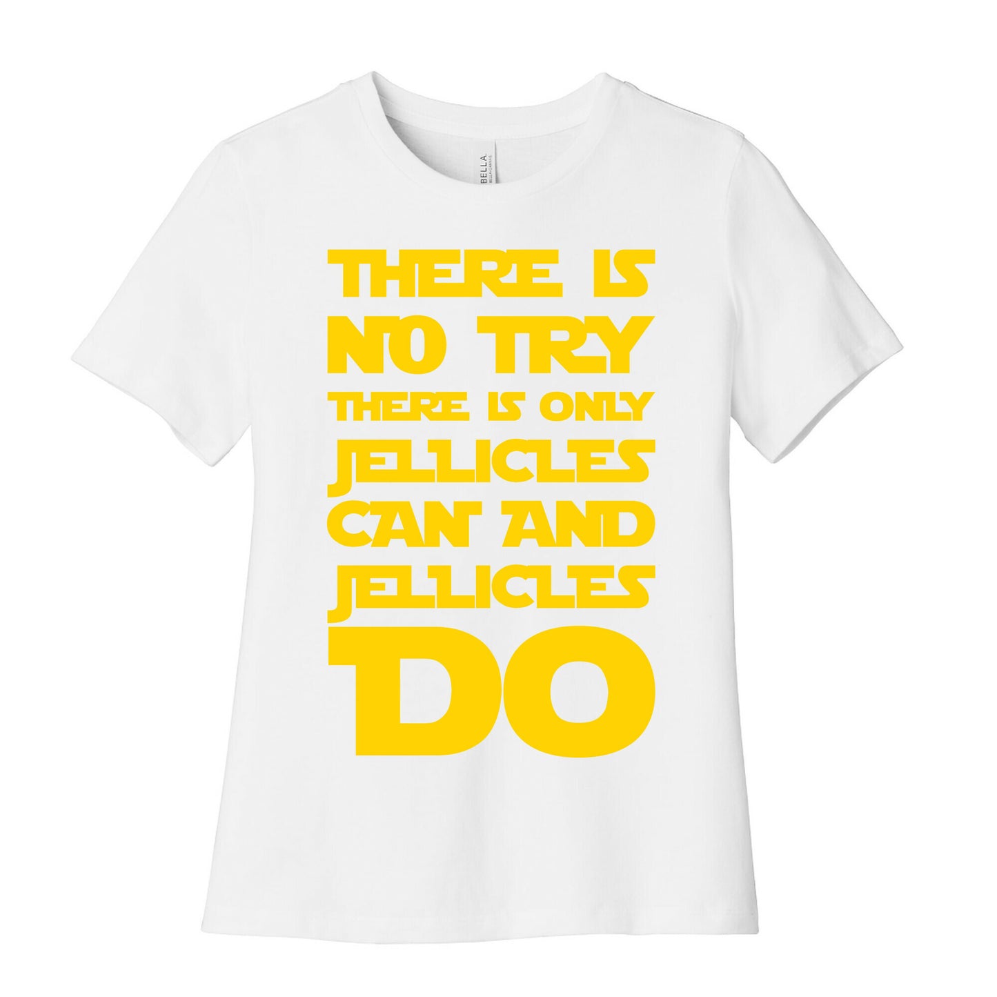 There Is No Try There Is Only Jellicles Can and Jellicles Do Parody White Print Women's Cotton Tee