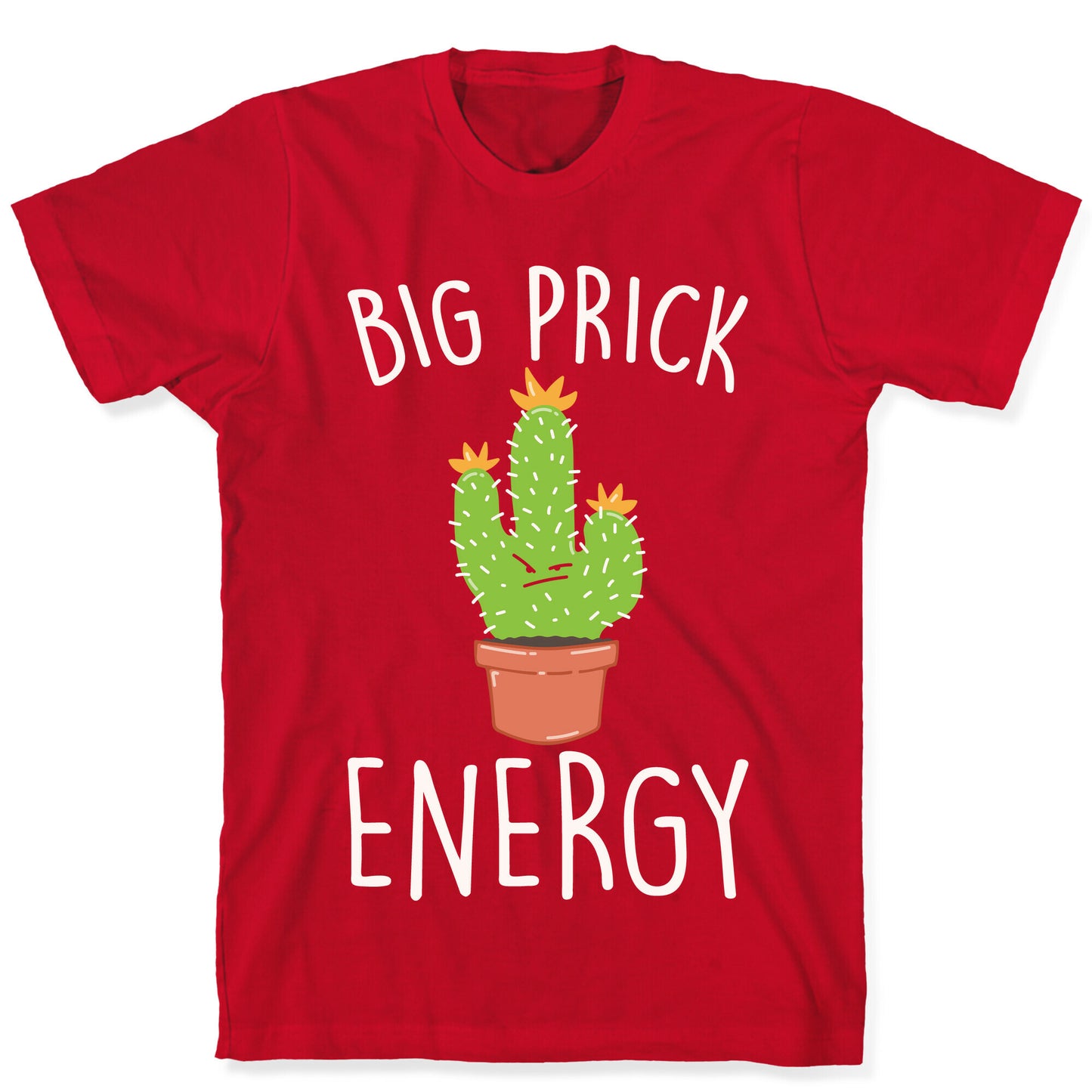 Big Prick Energy Cactus Parody White Print T-Shirt
