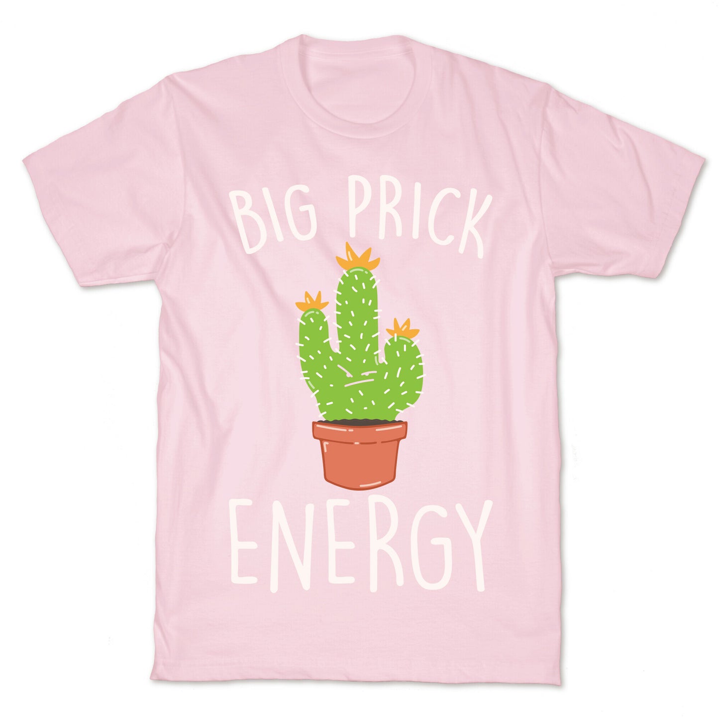 Big Prick Energy Cactus Parody White Print T-Shirt