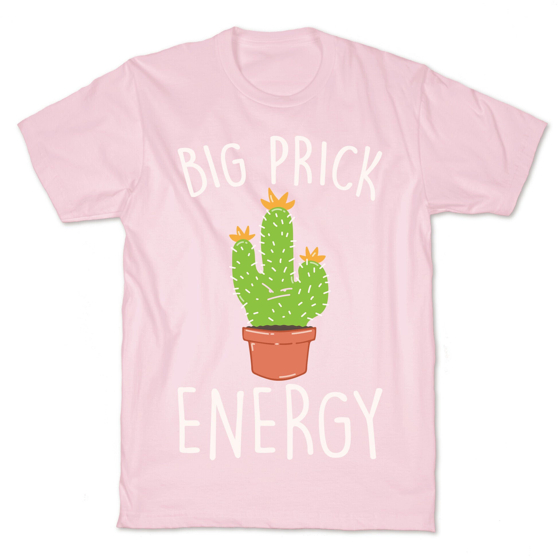 Big Prick Energy Cactus Parody White Print T-Shirt