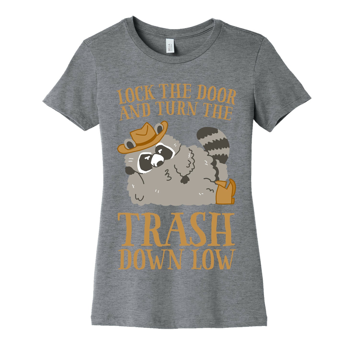 Lock The Door And Turn The Trash Down Low Women's Cotton Tee