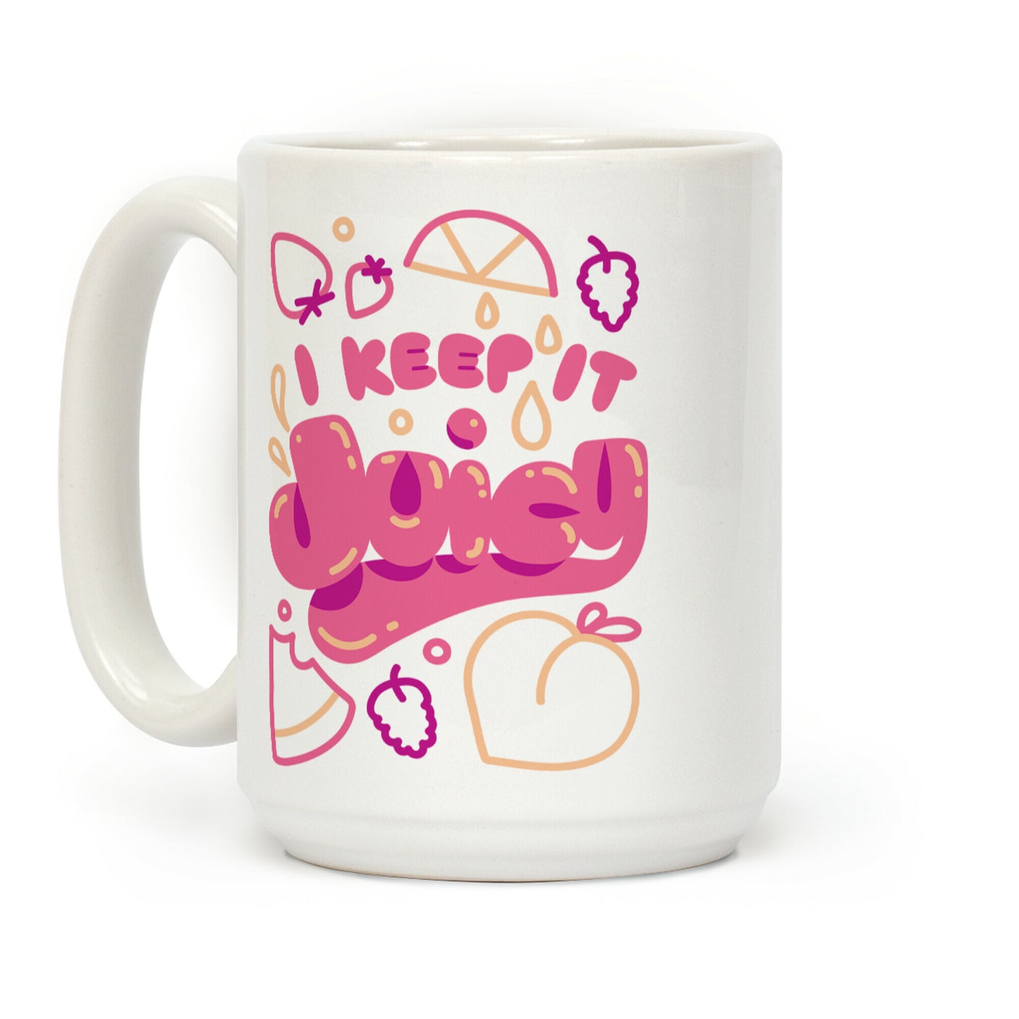 I Keep It Juicy Coffee Mug