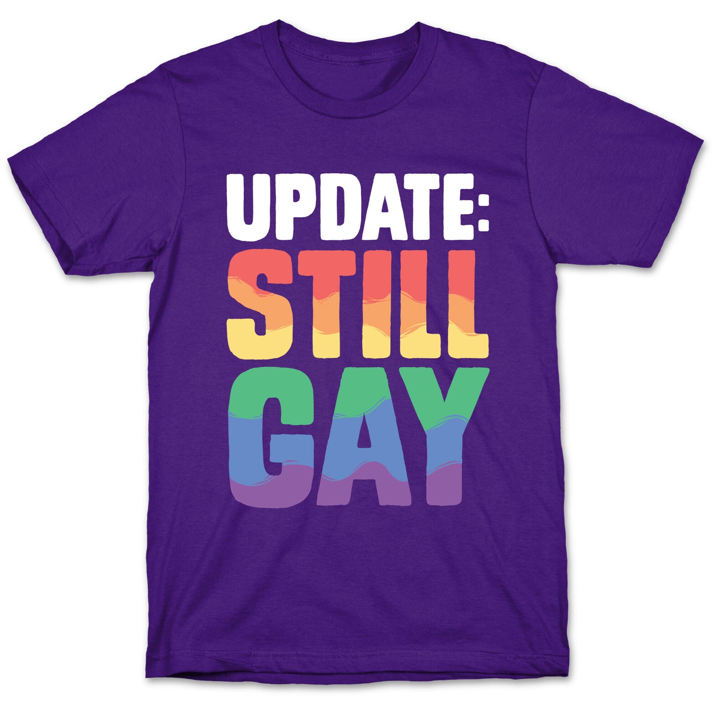 Update: Still Gay T-Shirt