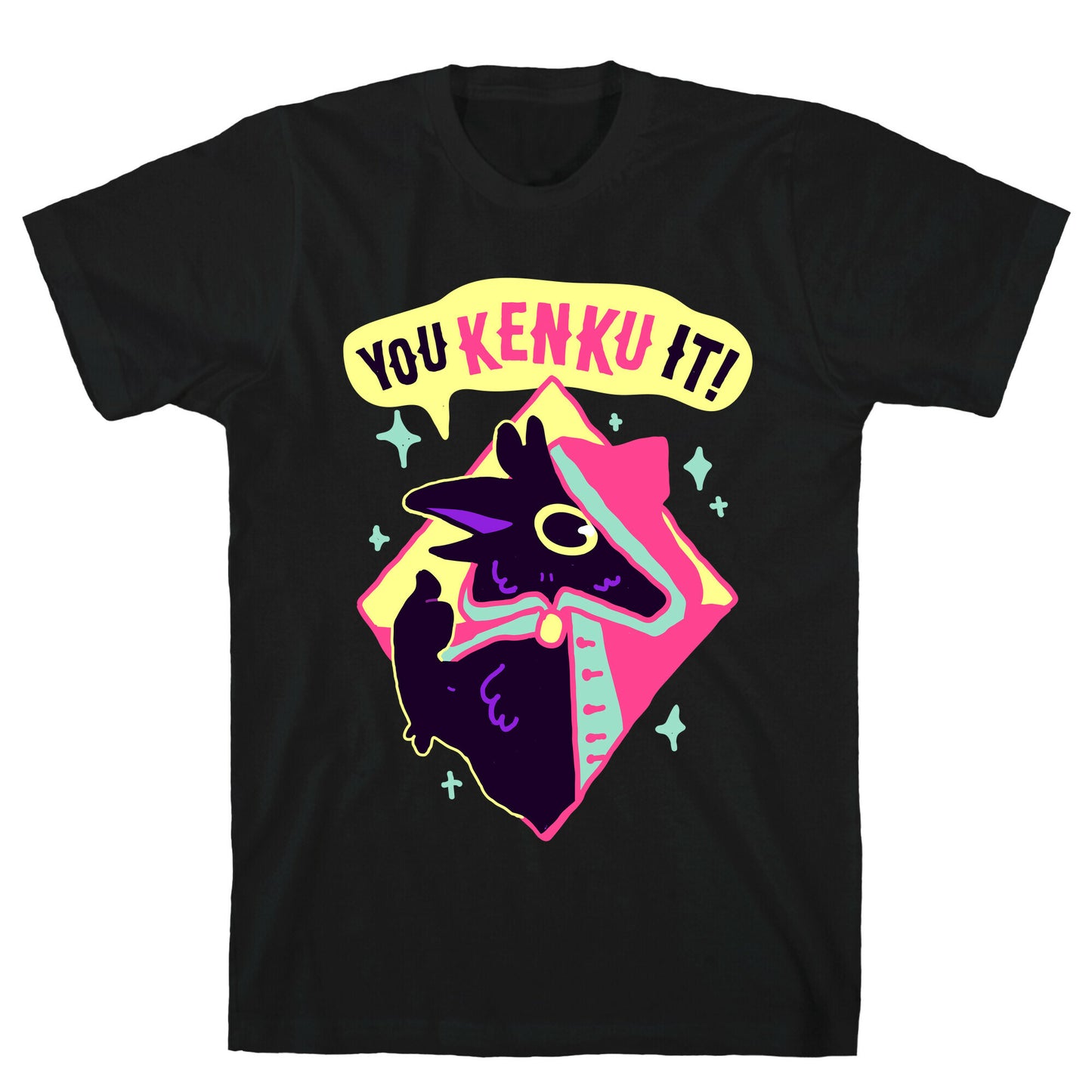 You Kenku It T-Shirt