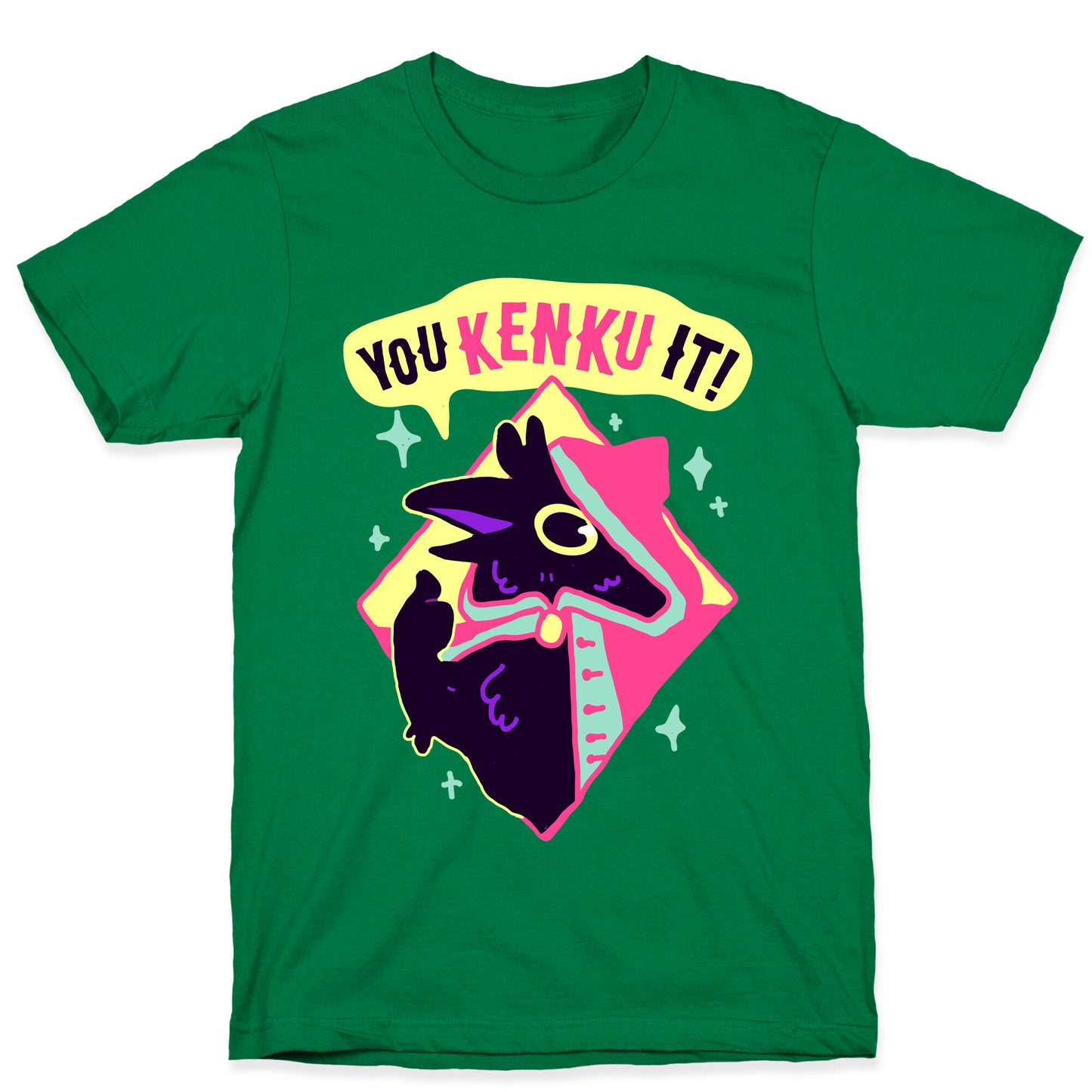 You Kenku It T-Shirt