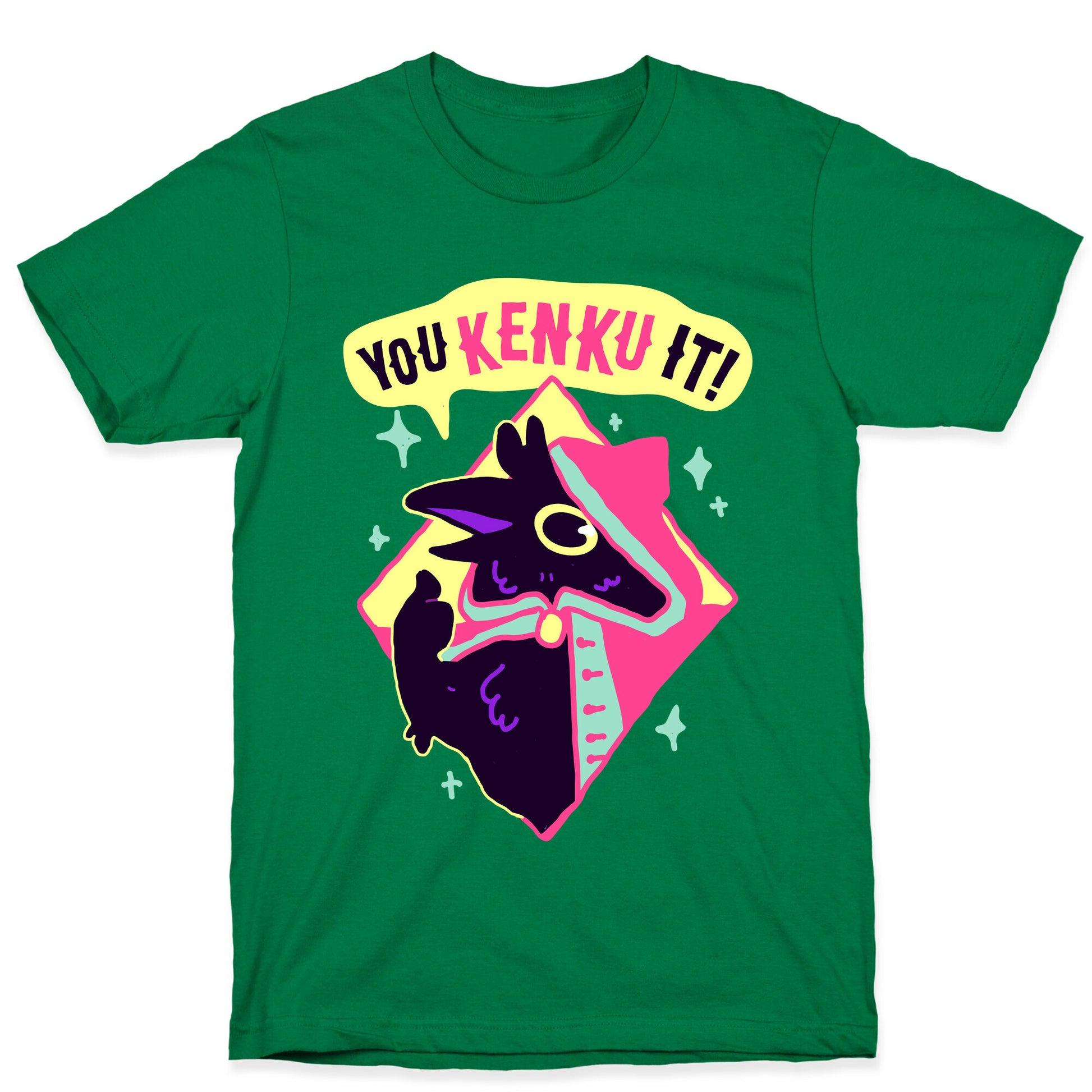 You Kenku It T-Shirt