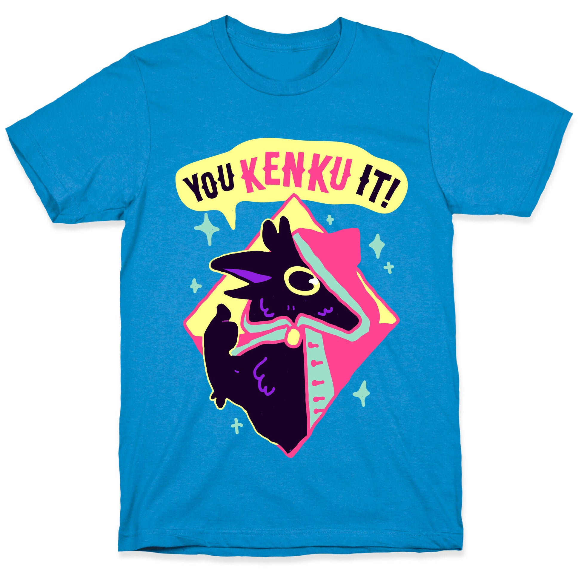 You Kenku It T-Shirt