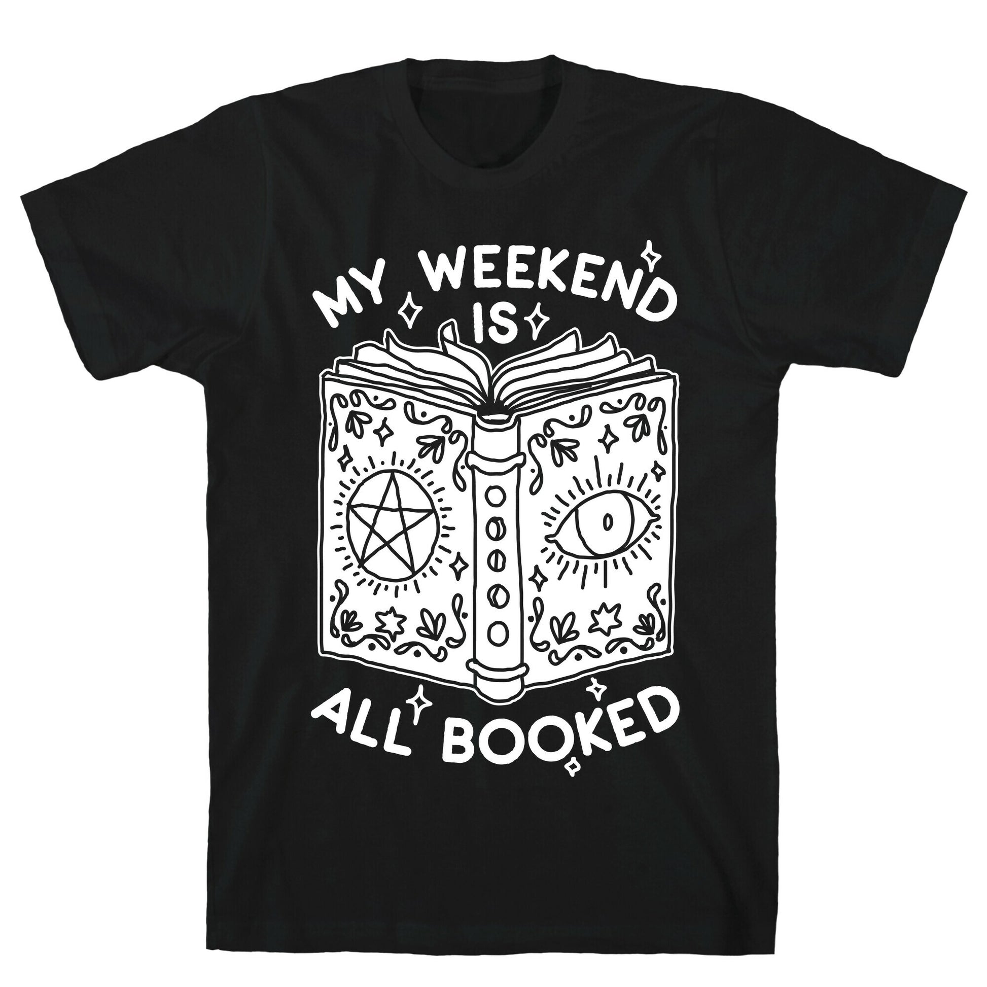 My Weekend is all Booked T-Shirt