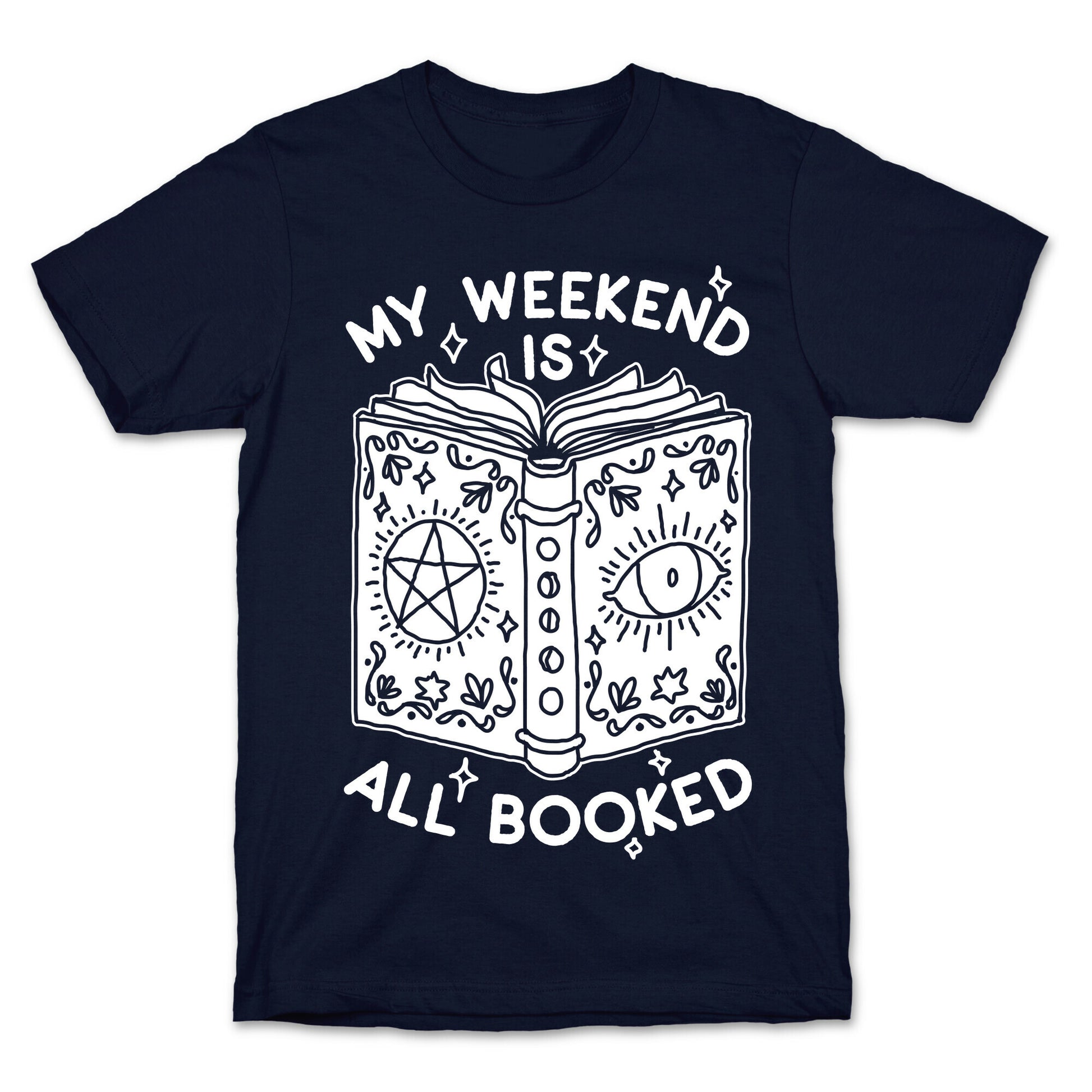 My Weekend is all Booked T-Shirt