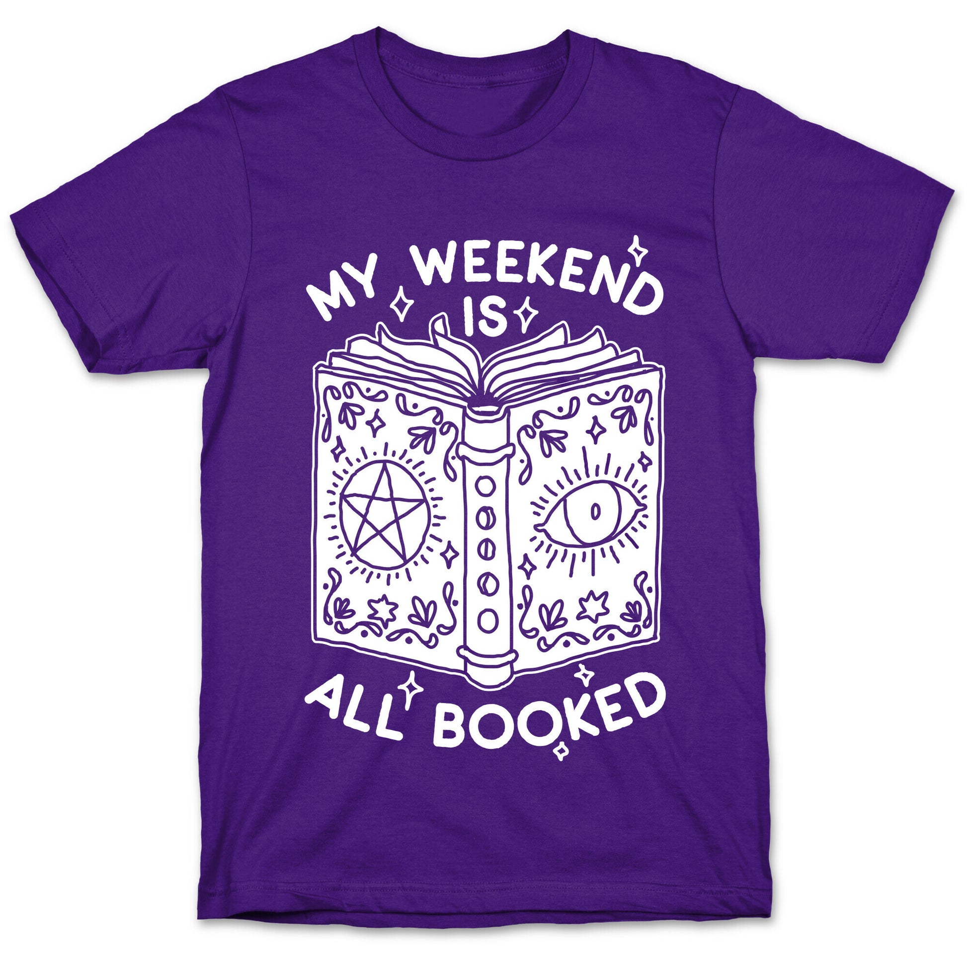 My Weekend is all Booked T-Shirt
