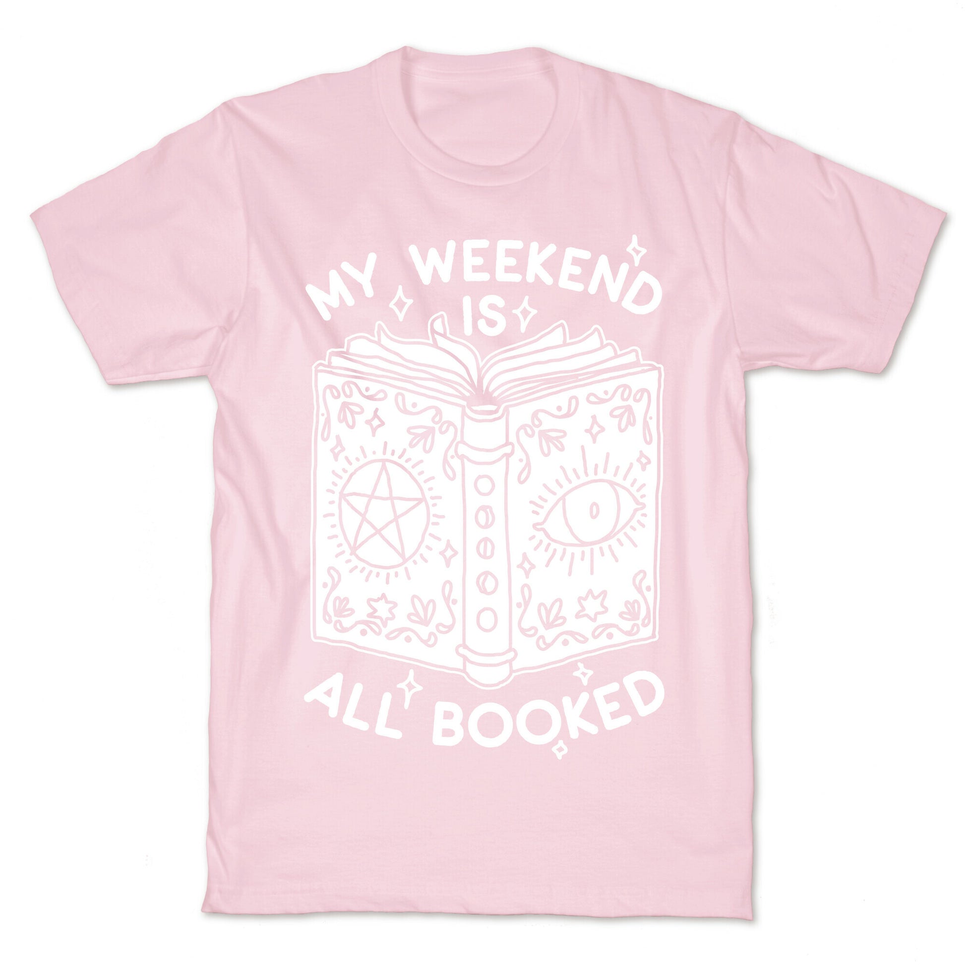 My Weekend is all Booked T-Shirt