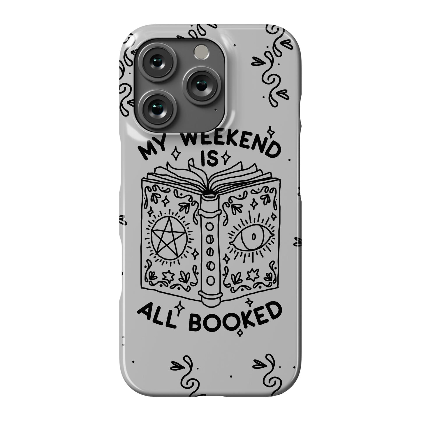 My Weekend is all Booked Phone Case