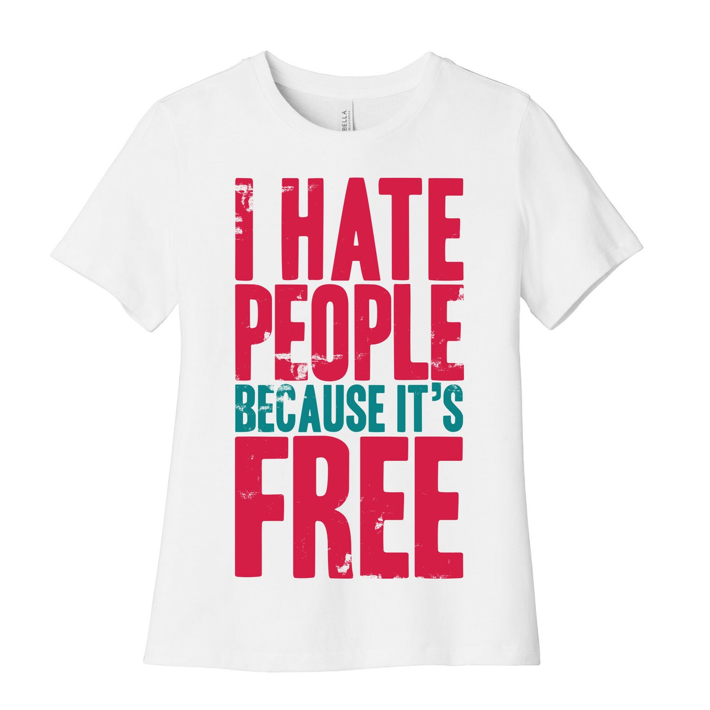 I Hate People Because It's Free Women's Cotton Tee