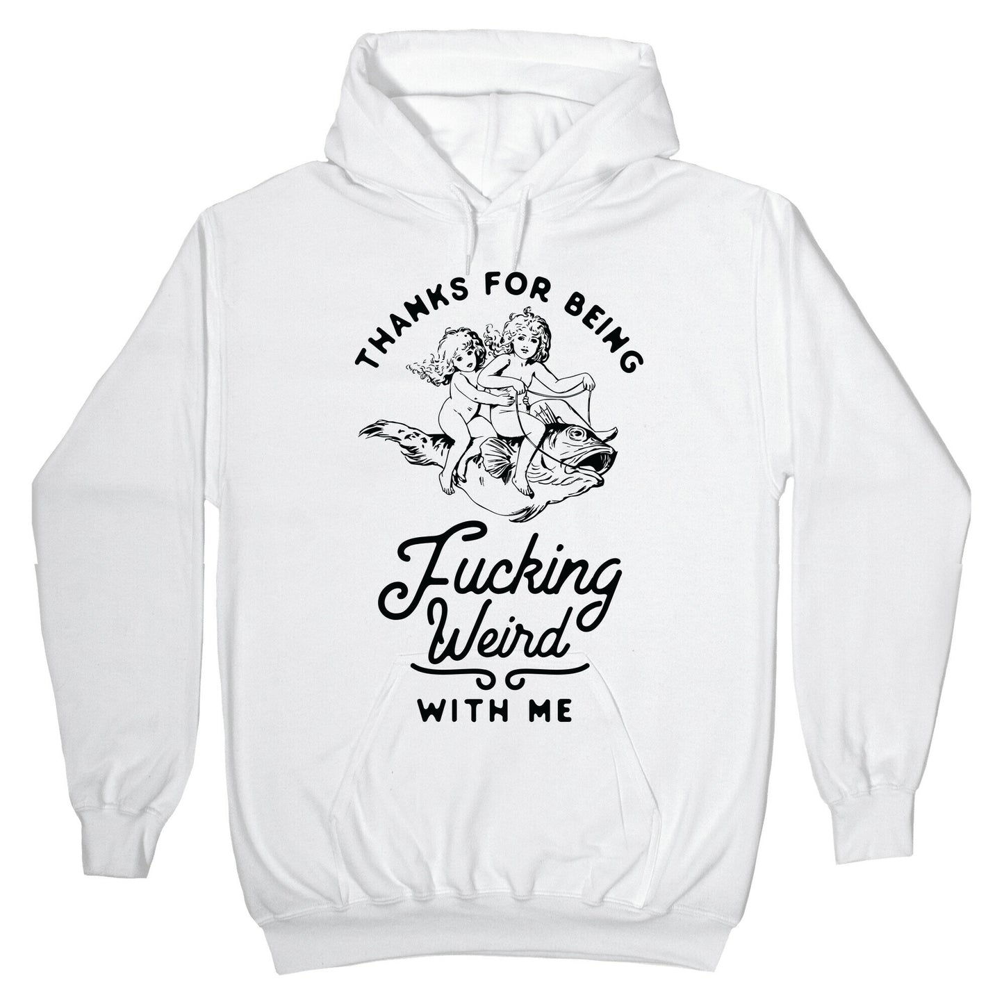 Thanks for Being Fucking Weird with Me Vintage Fish Riders Hoodie