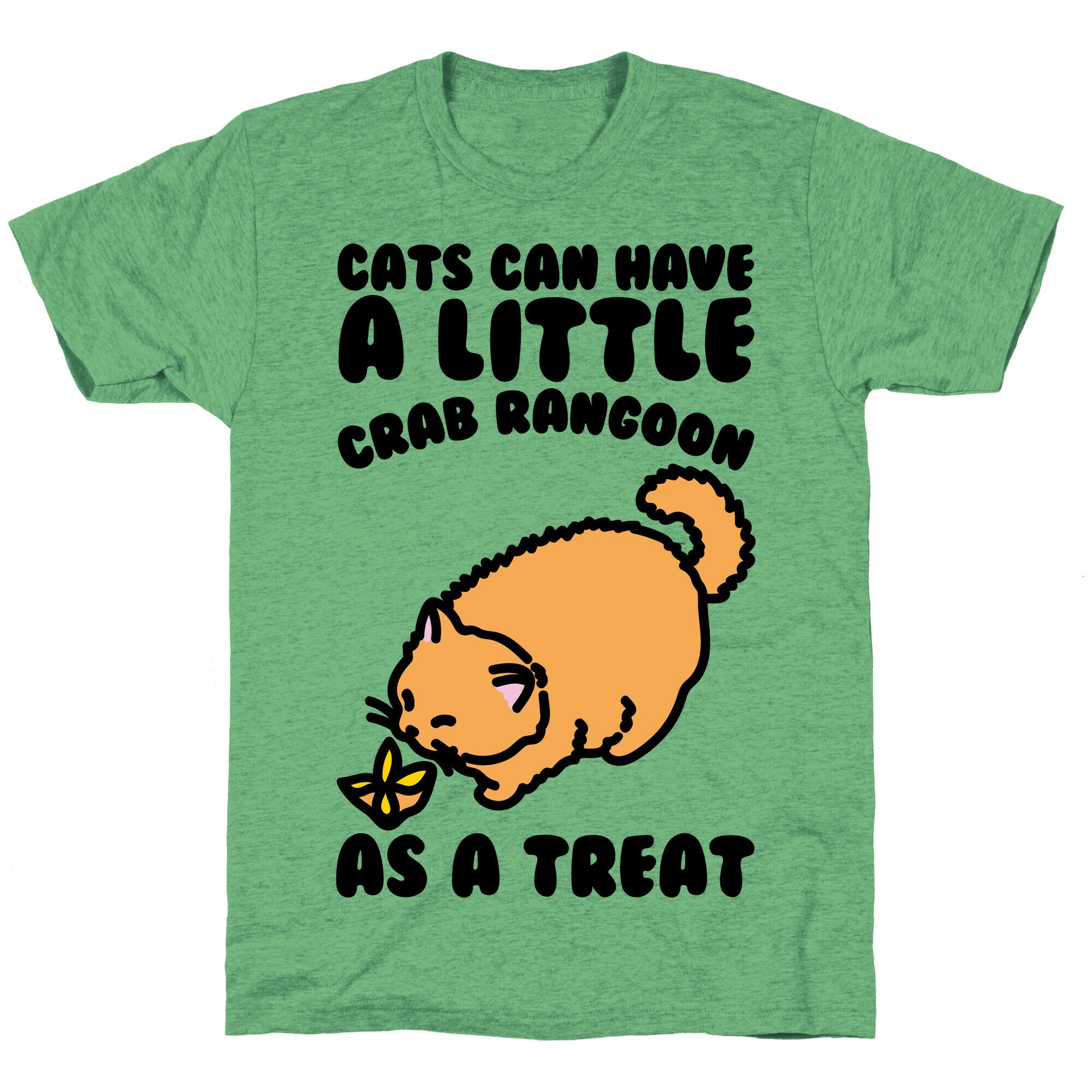Cats Can Have A Little Crab Rangoon As A Treat  Unisex Triblend Tee