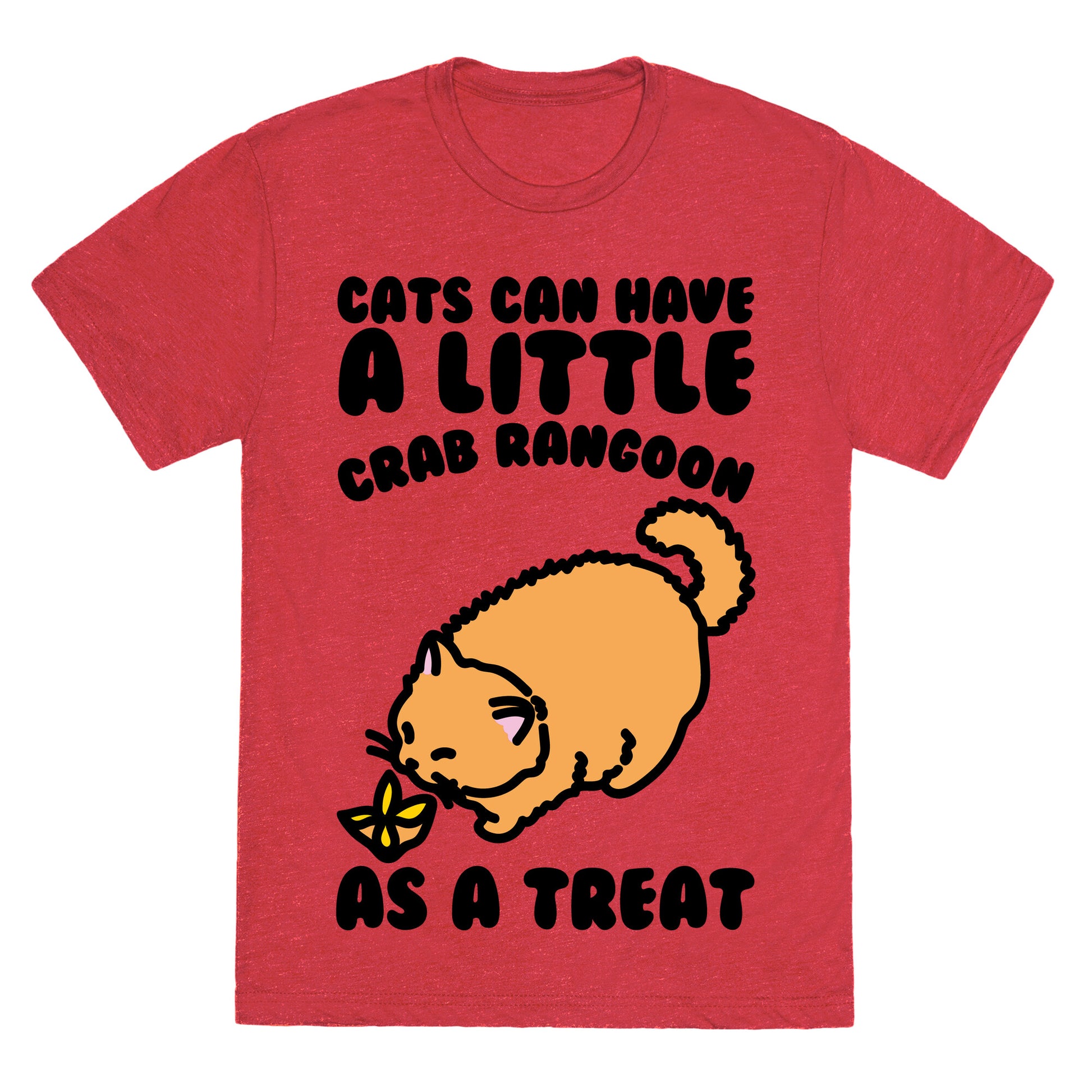 Cats Can Have A Little Crab Rangoon As A Treat  Unisex Triblend Tee