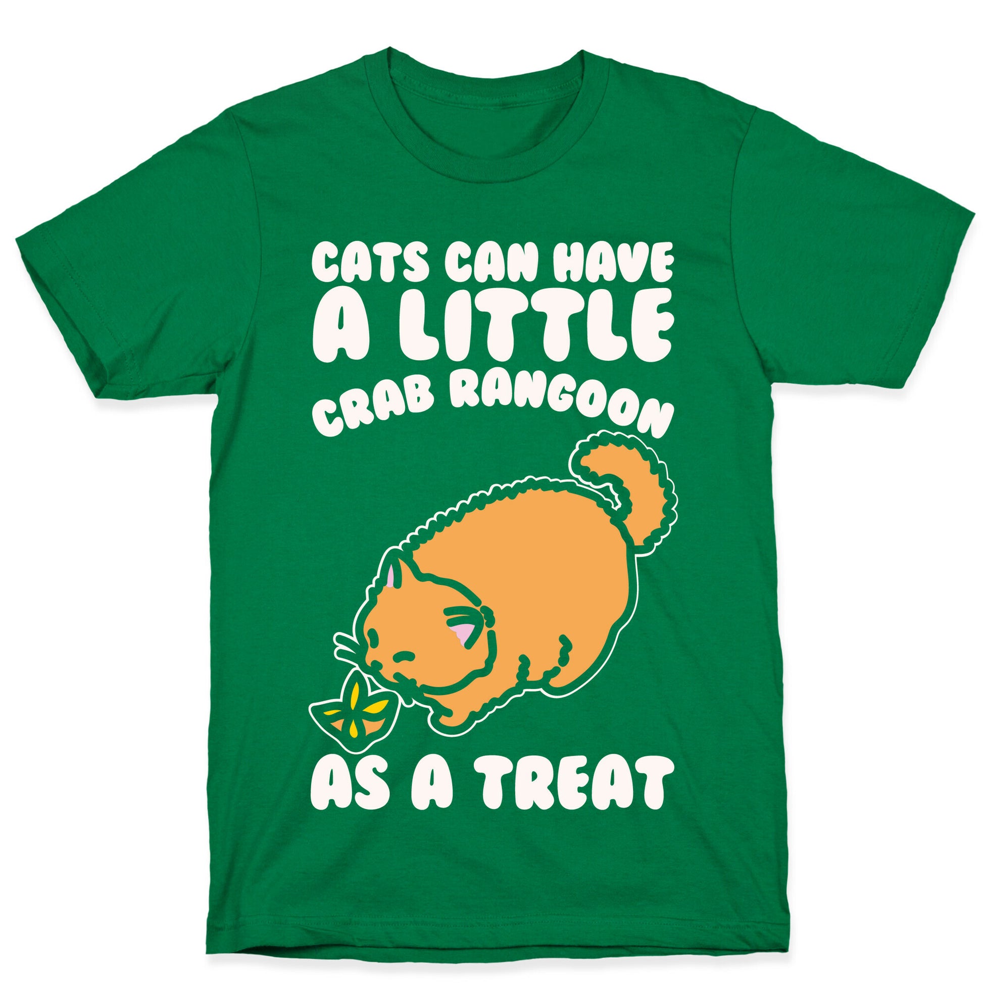 Cats Can Have A Little Crab Rangoon As A Treat White Print T-Shirt