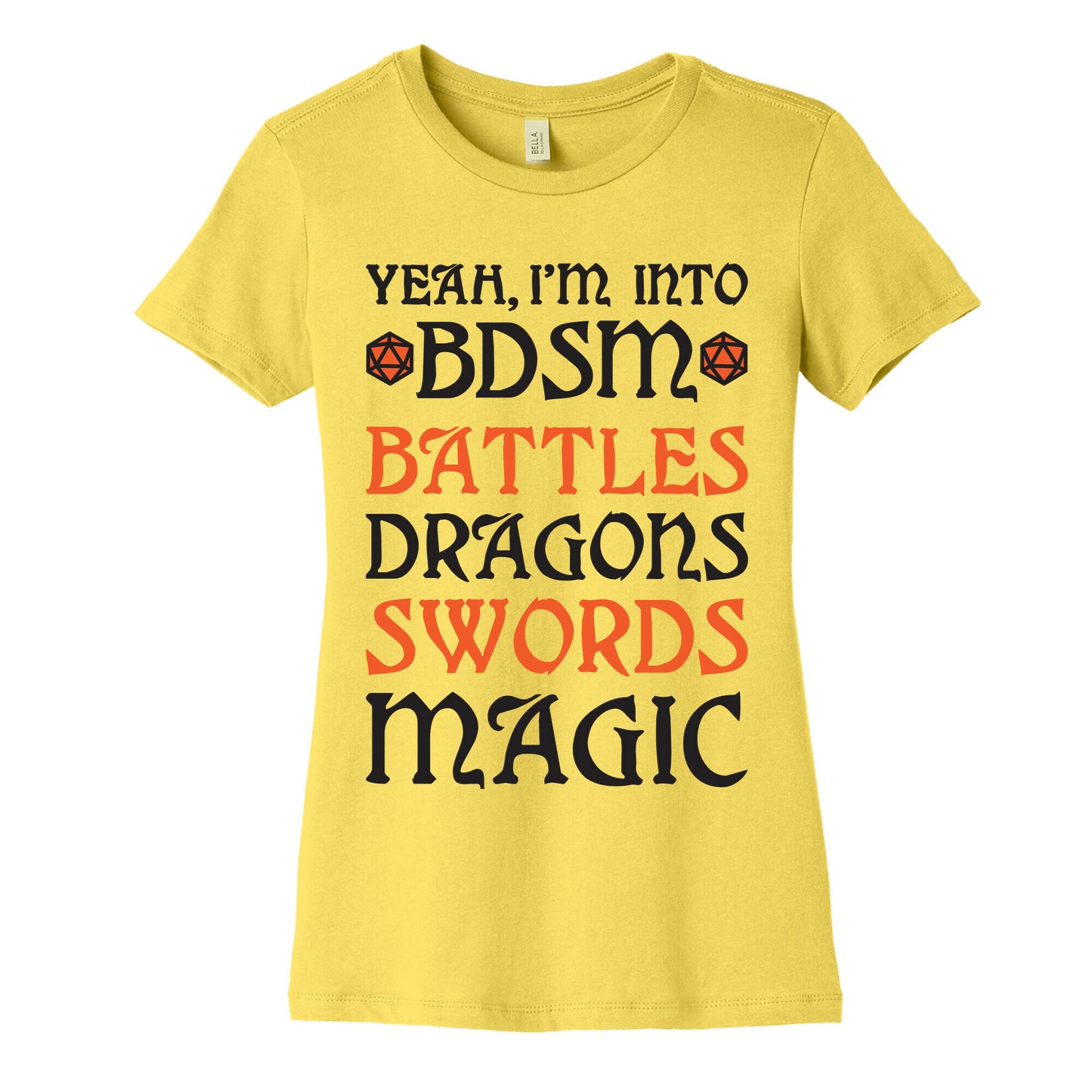 Yeah, I'm Into BDSM - Battles, Dragons, Swords, Magic (DnD) Women's Cotton Tee