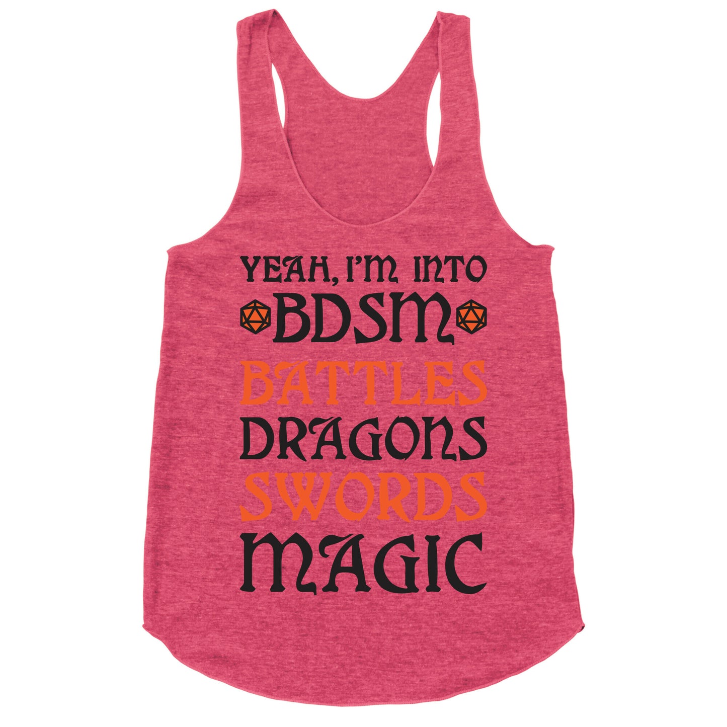 Yeah, I'm Into BDSM - Battles, Dragons, Swords, Magic (DnD) Racerback Tank
